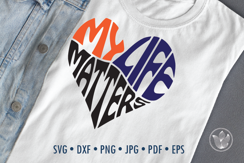 Download My life matters heart Word Art Svg Dxf Eps Png Jpg, Cut ...