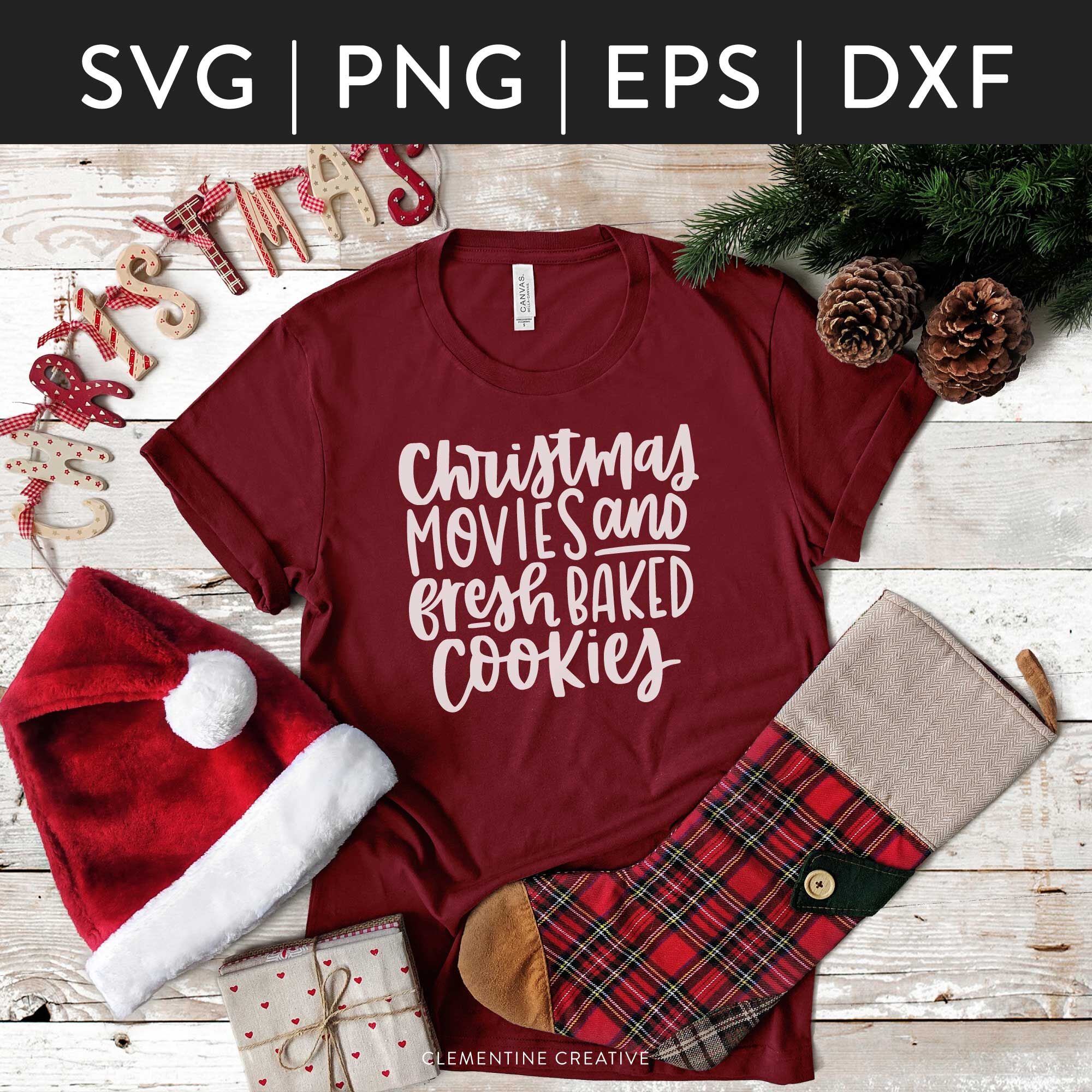 Christmas Quote Svg Christmas Movies And Fresh Baked Cookies Svg C By Clementine Creative Thehungryjpeg Com