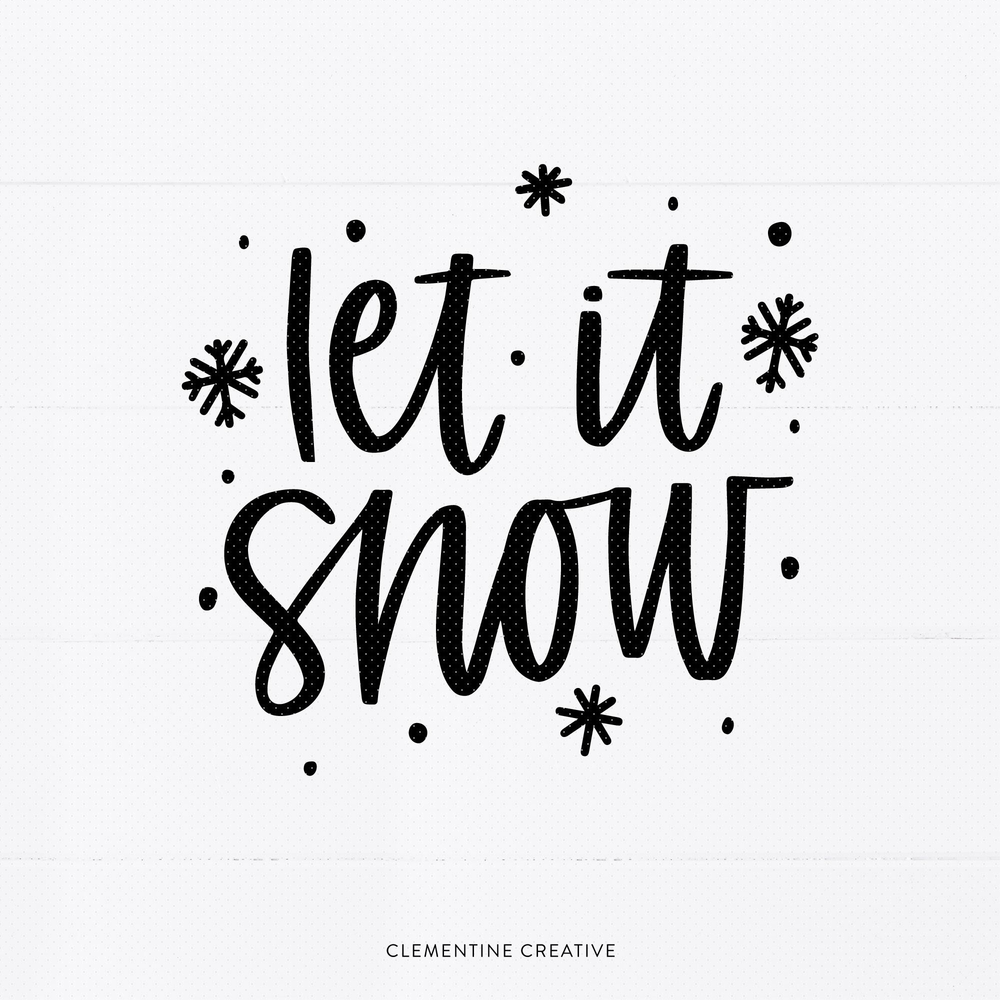 Download Let It Snow Svg Winter Svg Holiday Svg By Clementine Creative Thehungryjpeg Com