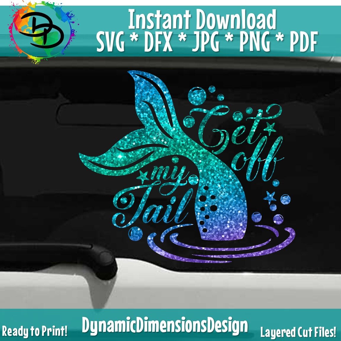 Get Off My Tail Mermaid For Car Decal Svg Mermaid Svg Mermaid Tail By Dynamic Dimensions Thehungryjpeg Com