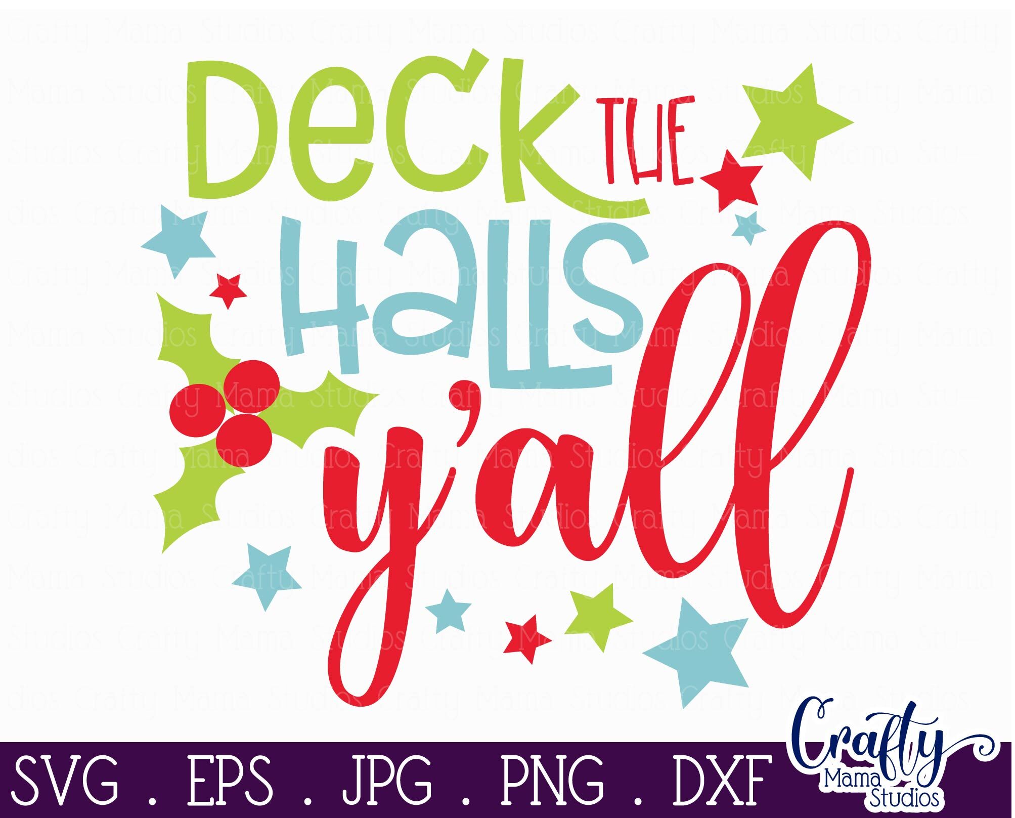 Deck The Halls Y'all Svg, Christmas Svg By Crafty Mama Studios  TheHungryJPEG