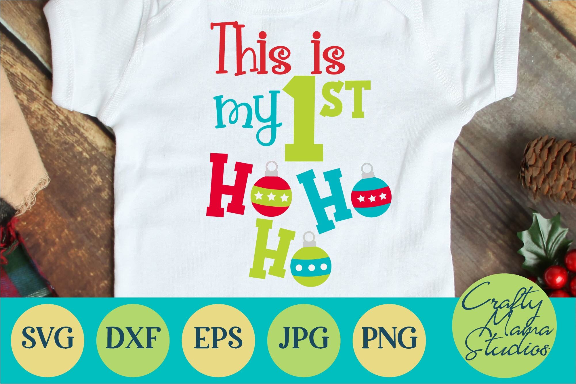 My First Ho Ho Ho Svg Christmas Baby Svg By Crafty Mama Studios Thehungryjpeg Com