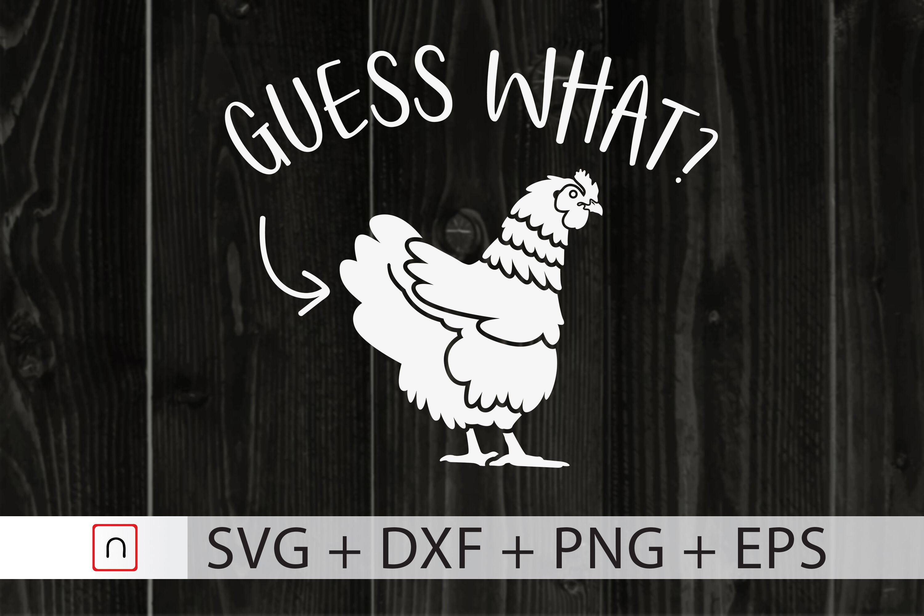 Chicken Svg Guess What Chicken Funny Svg By Novalia Thehungryjpeg Com