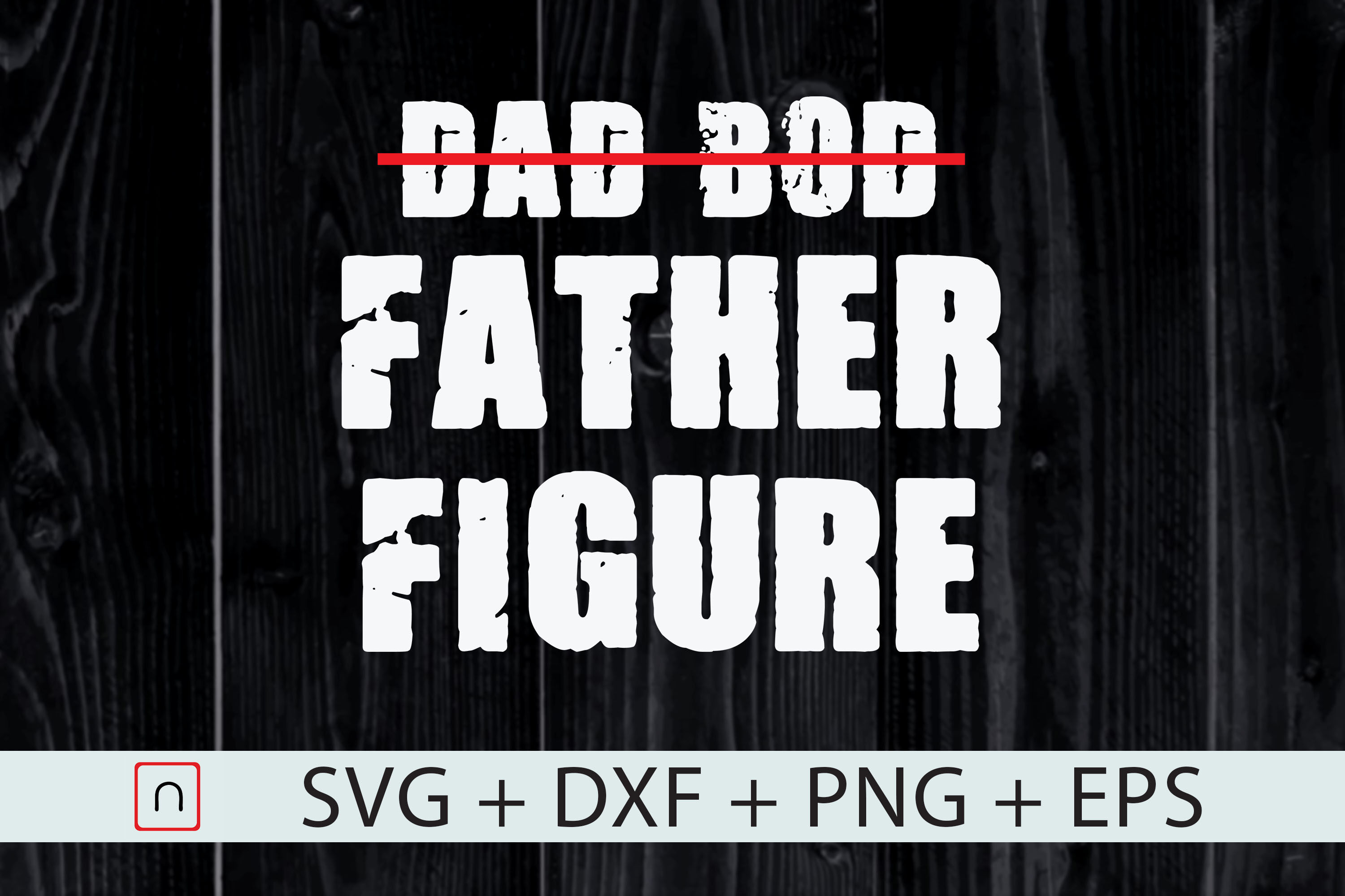 Dad Bod Svg Father Figure Father S Day By Novalia Thehungryjpeg Com