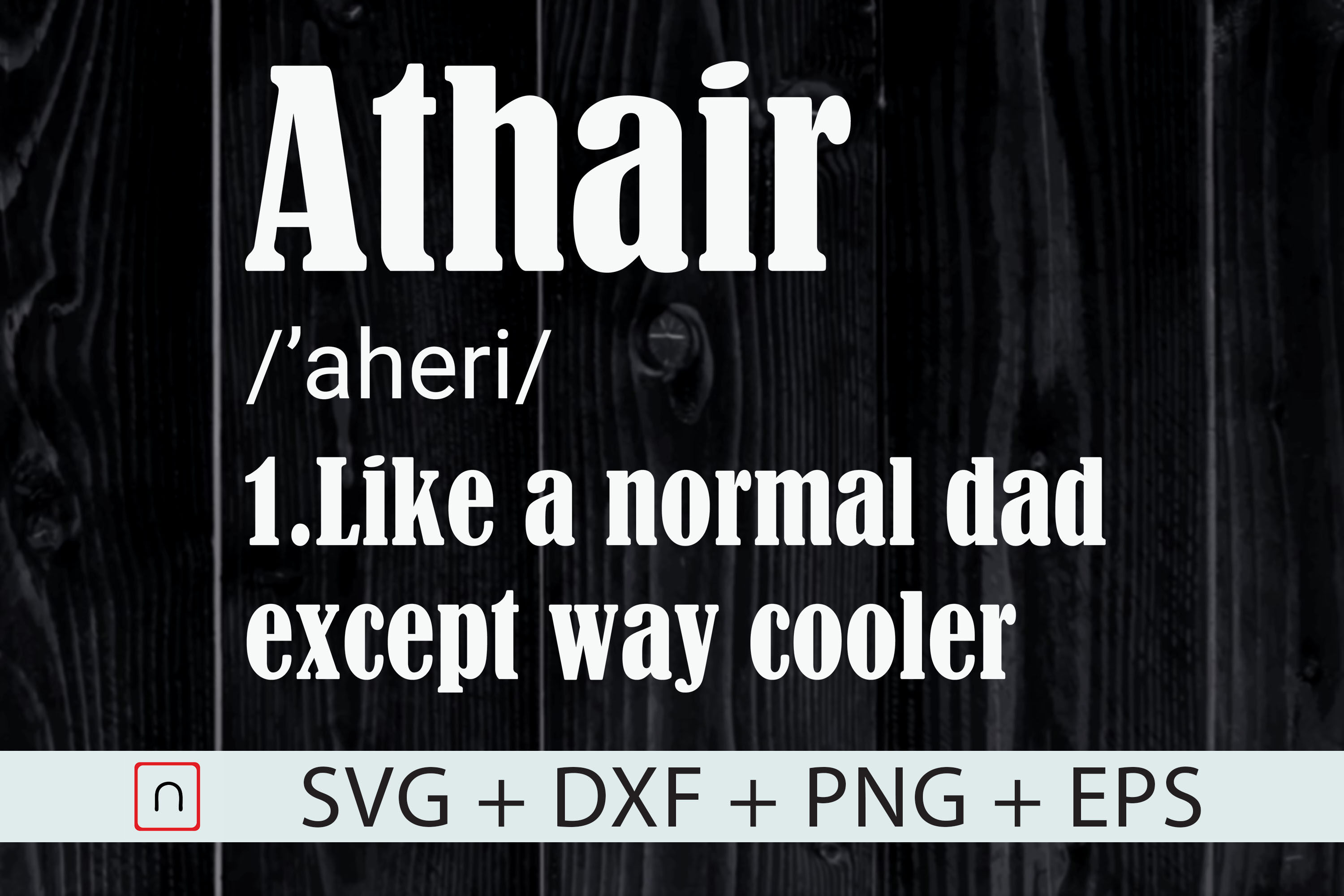 Download Athair Funny Definition Svg Father S Day By Novalia Thehungryjpeg Com