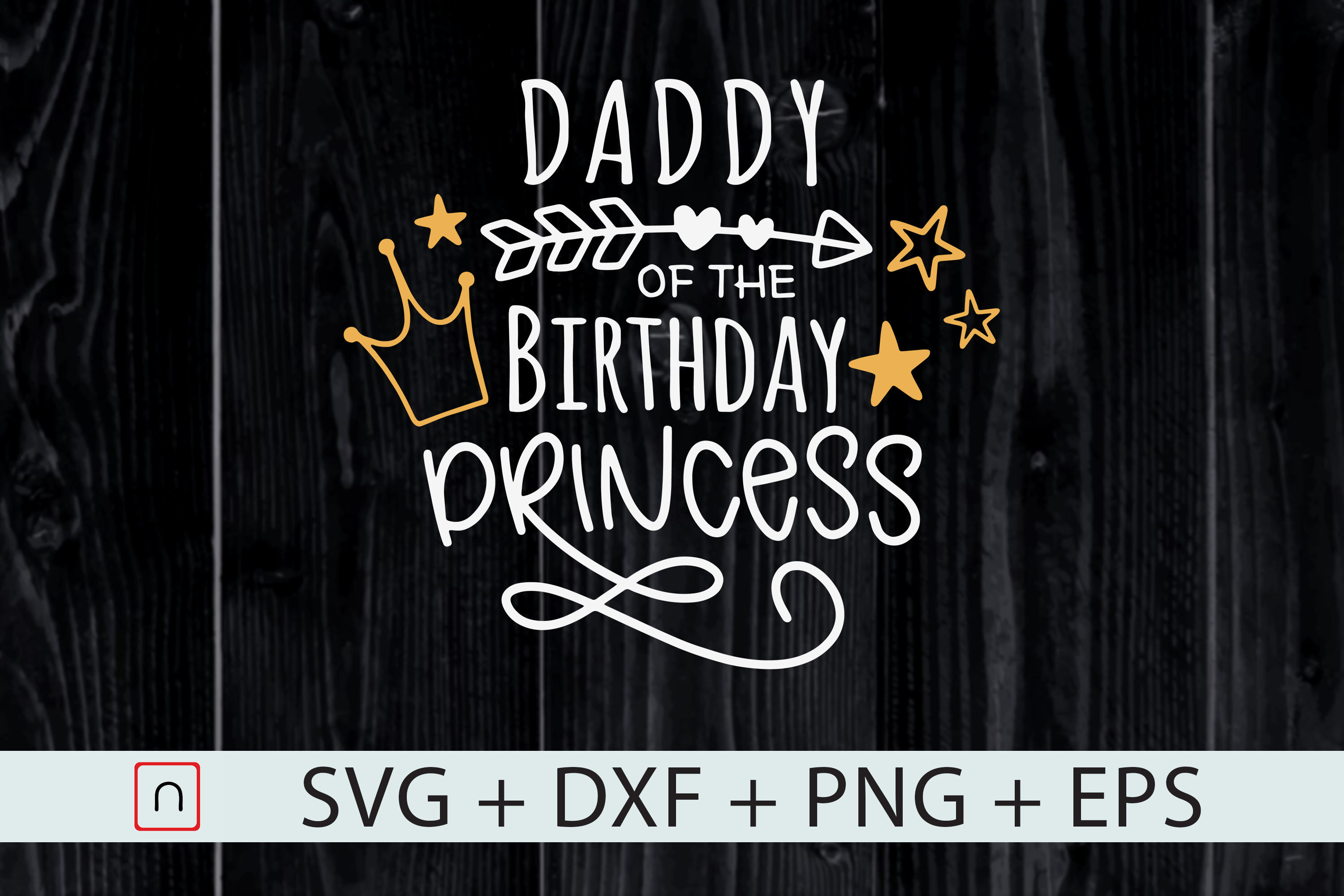 Download Daddy Of The Birthday Princess Svg Daddy By Novalia Thehungryjpeg Com