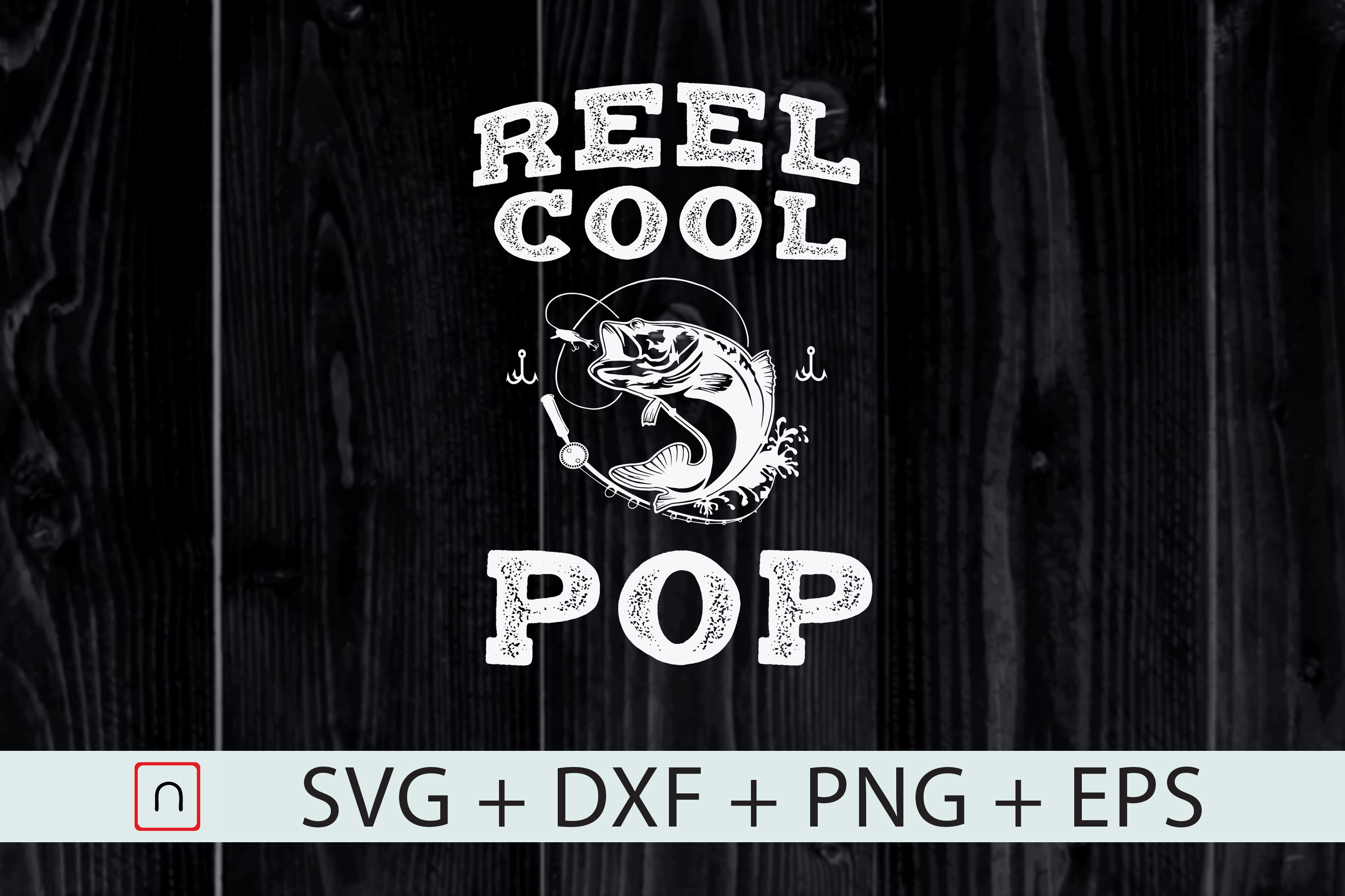 Download Reel Cool Pop Fishing Father's Day svg By Novalia ...