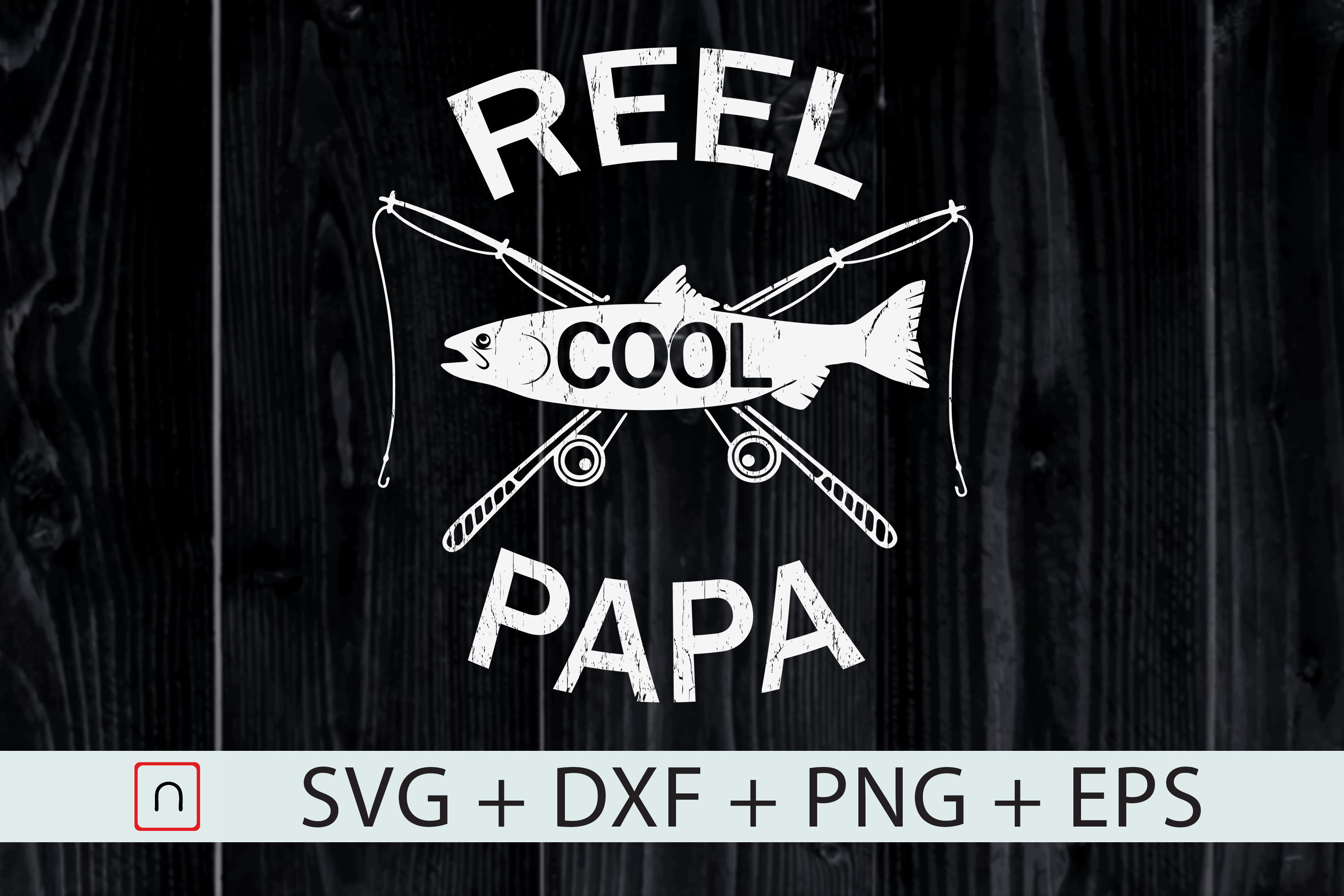 Reel Cool Papa Svg Free 125 SVG PNG EPS DXF File
