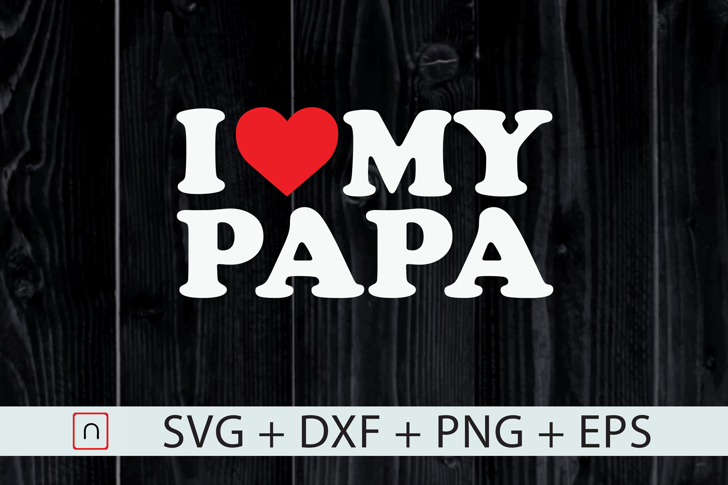 Download Father S Day Gift Svg I Love My Papa Svg By Novalia Thehungryjpeg Com
