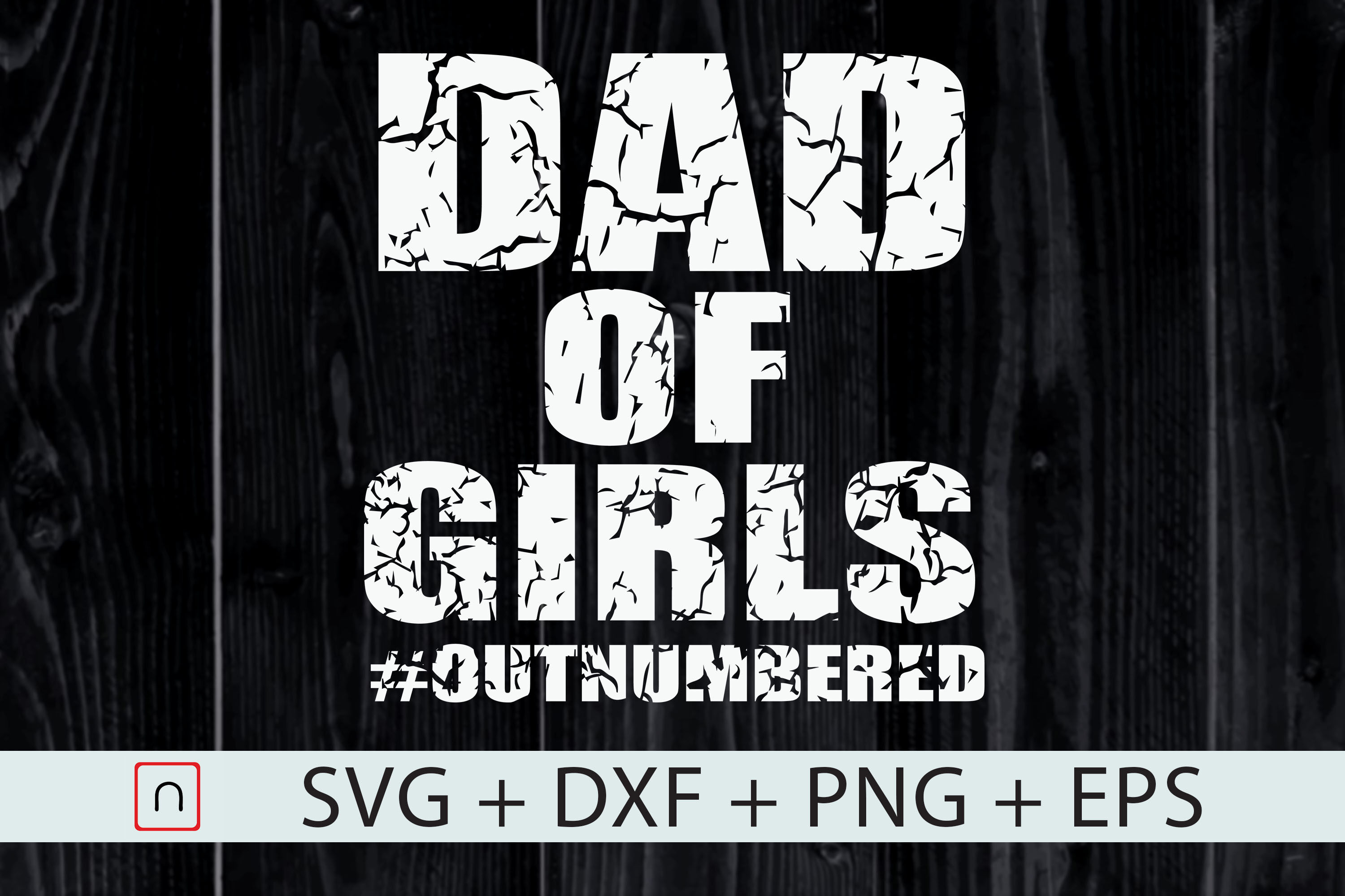 Dad Of Girls Outnumbered Fathers Day Svg By Novalia Thehungryjpeg Com