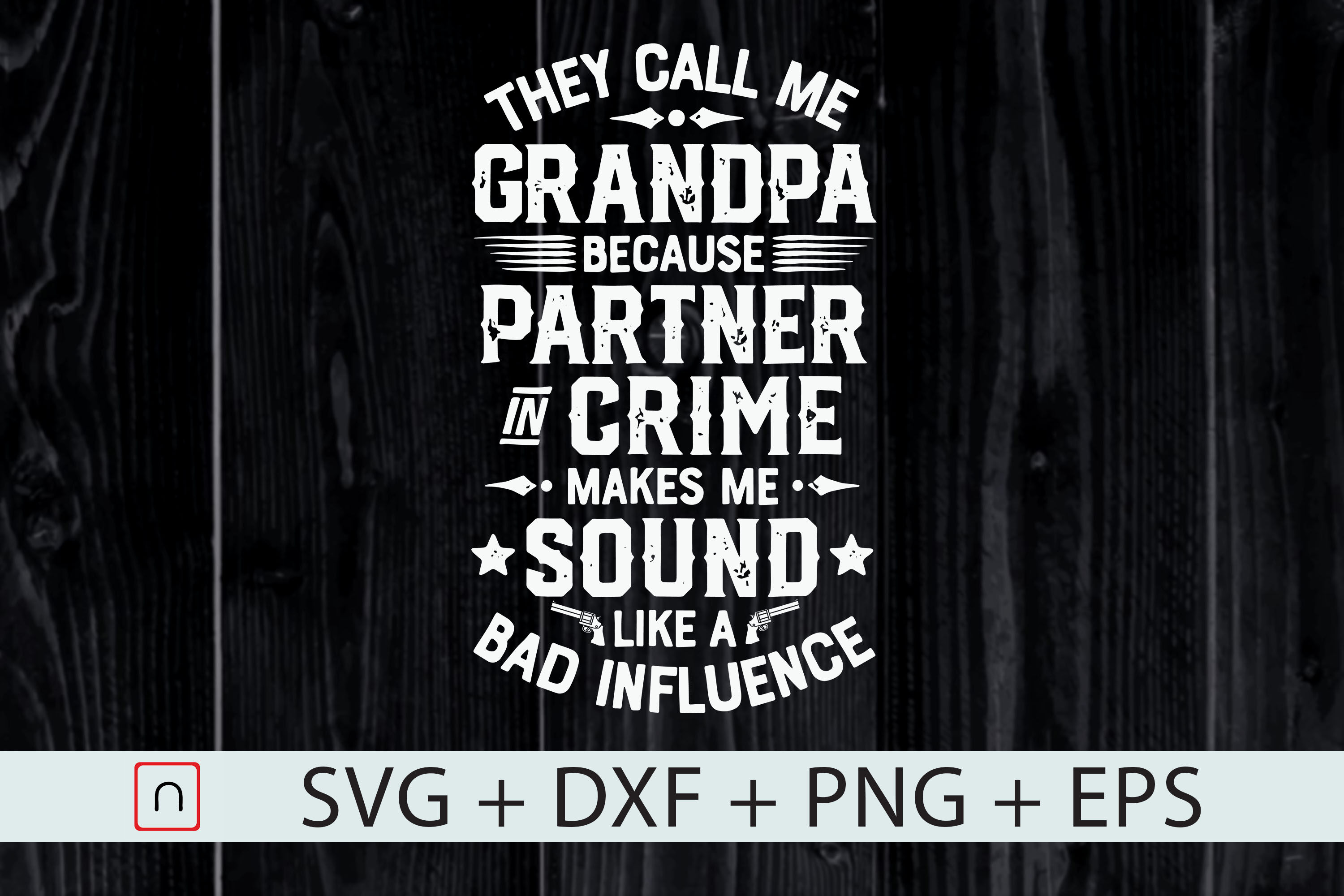 They Call Me Grandpa,Partner In Crime By Novalia | TheHungryJPEG