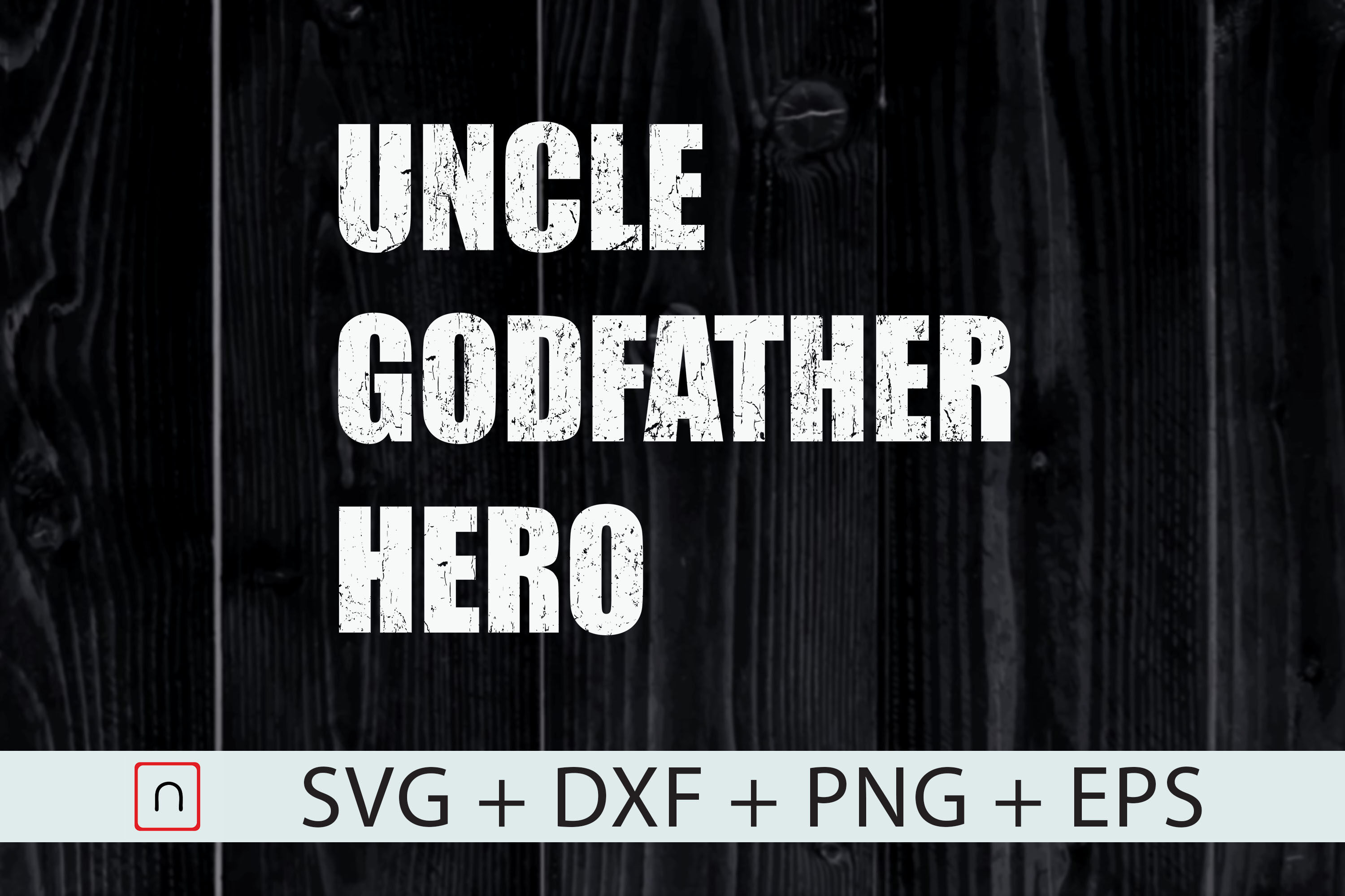 Uncle Godfather Hero Uncle Svg Uncle By Novalia Thehungryjpeg Com