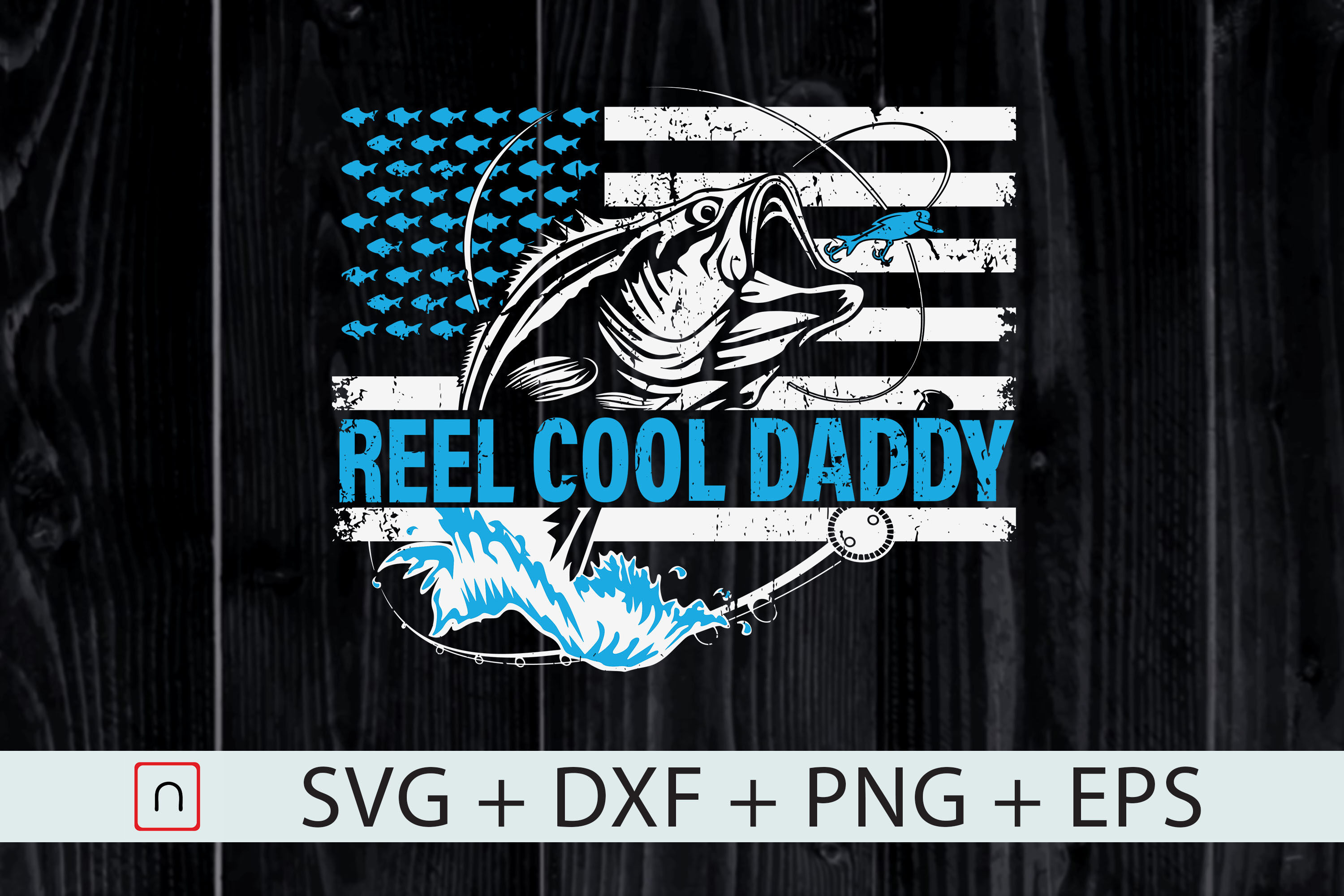Download Reel Cool Daddy Fishing Father S Day Svg By Novalia Thehungryjpeg Com