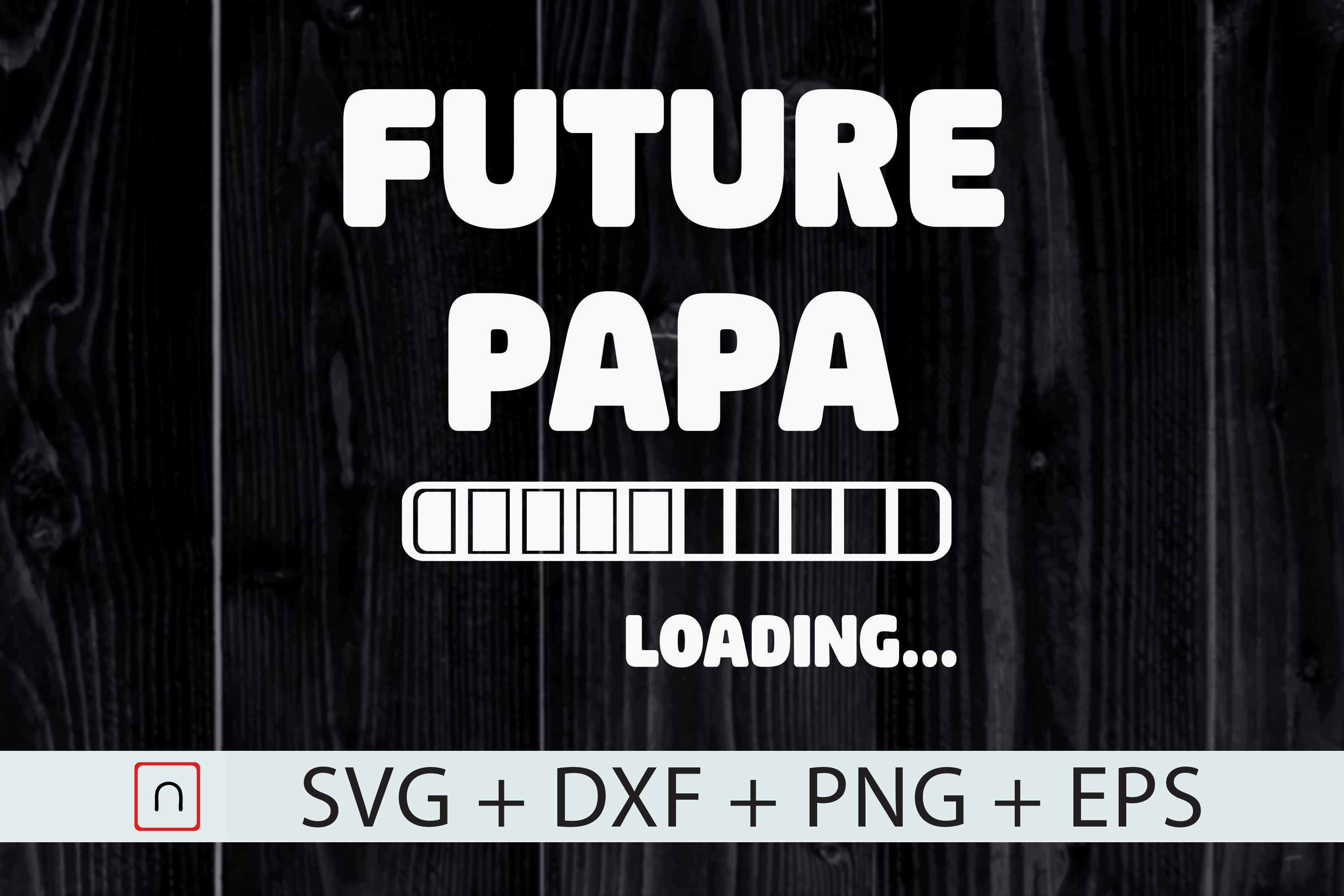 Download Future Papa Loading Svg New Dad Gift Svg By Novalia Thehungryjpeg Com