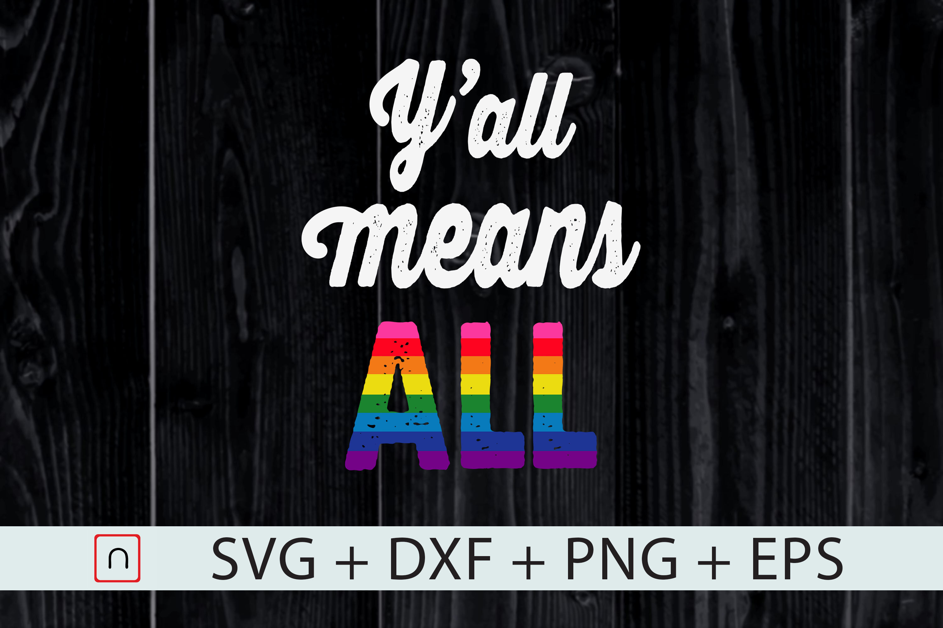 Lgbt Yall Means All Gay Pride Svg Lgbtq By Novalia Thehungryjpeg Com