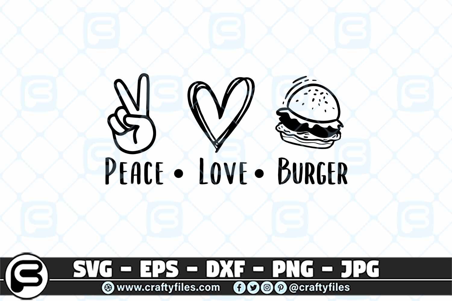 Peace Love Burger Svg Food Svg Peace Svg Love Svg By Crafty Files Thehungryjpeg Com
