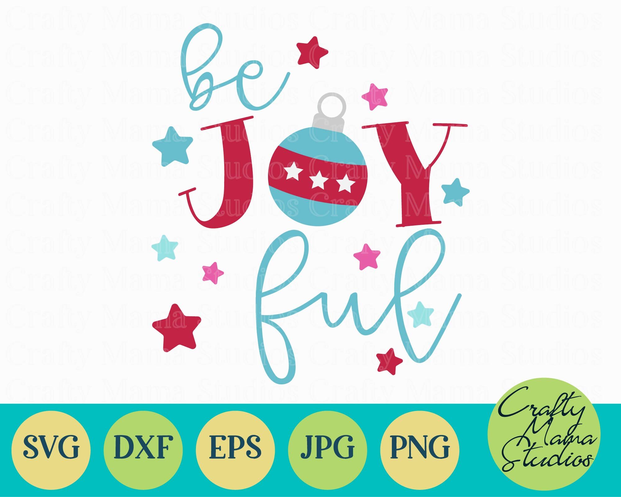 Be Joyful Svg Christmas Svg Be Joy Ful Sublimation By Crafty Mama Studios Thehungryjpeg Com
