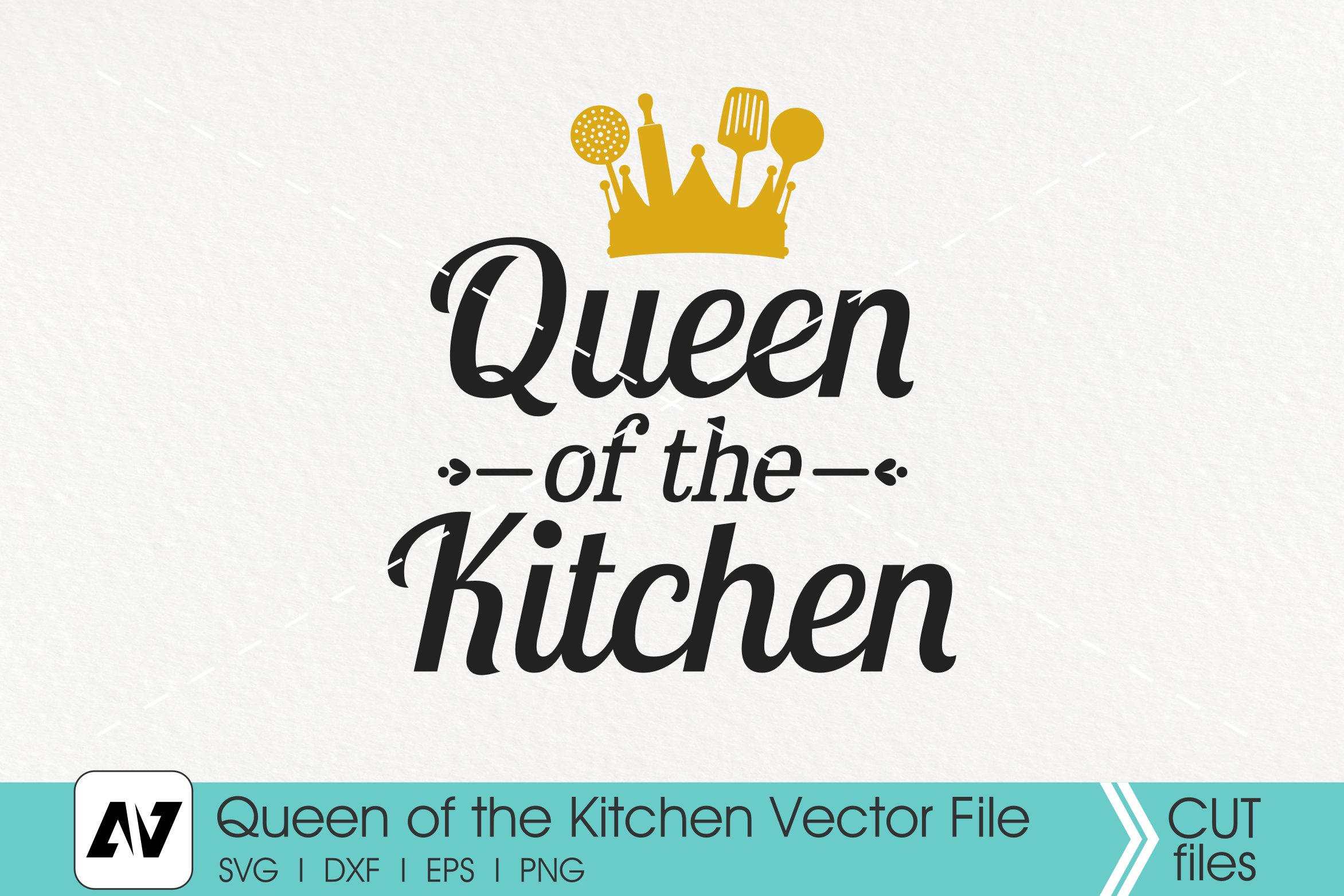 Download Queen Of The Kitchen Svg Kitchen Queen Svg Kitchen Svg By Pinoyart Thehungryjpeg Com
