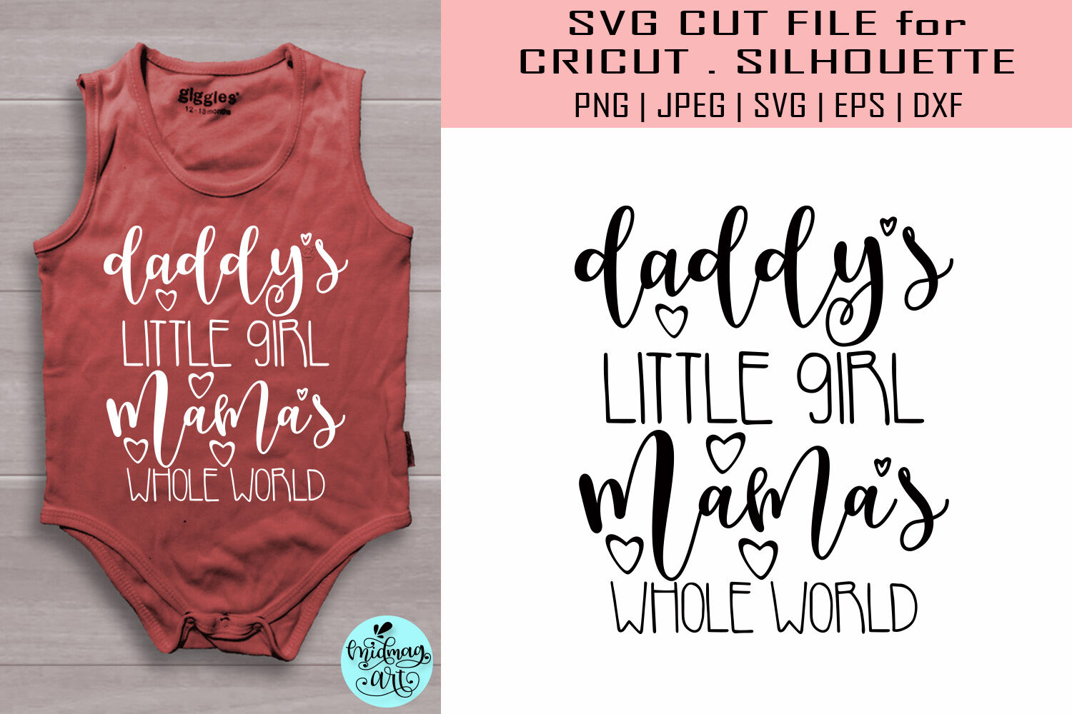 Download Daddy S Little Girl Mama S Whole World Svg Baby Girl Svg By Midmagart Thehungryjpeg Com