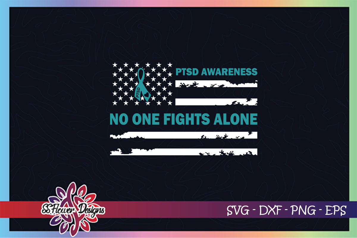 PTSD araewness no one fight alone svg, america flag svg, teal ribbon s