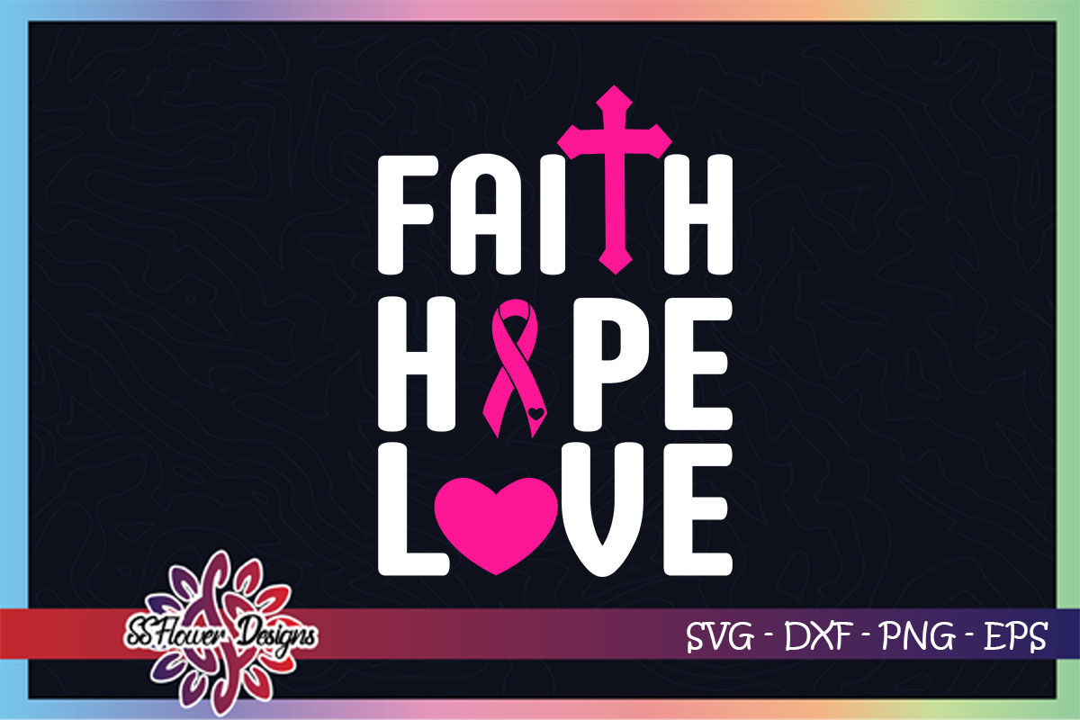 Download Faith Hope Love Svg Pink Ribbon Svg Cross Svg Breast Cancer Svg By Ssflowerstore Thehungryjpeg Com