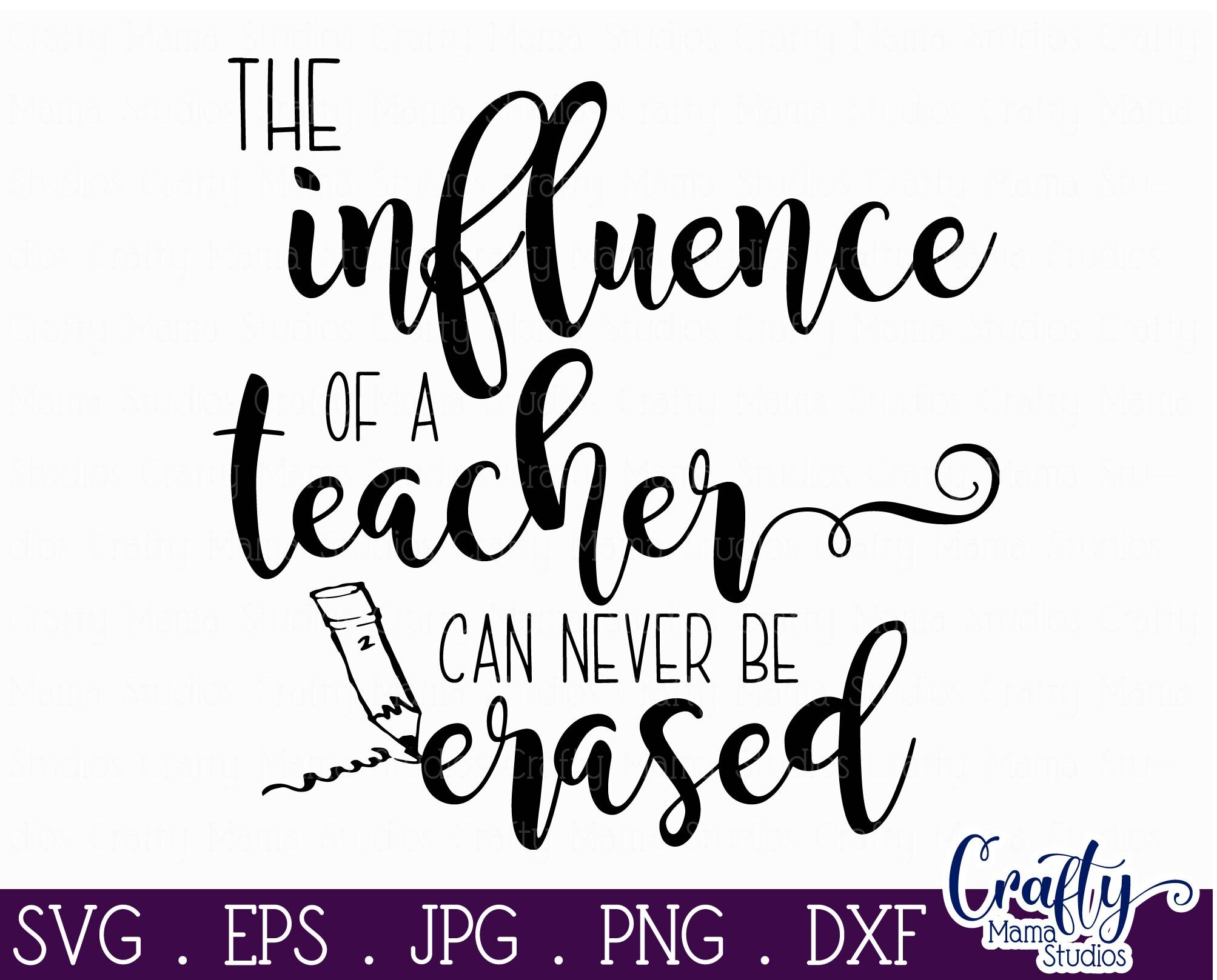Download The Influence Of A Teacher Svg Teaching Cut File By Crafty Mama Studios Thehungryjpeg Com