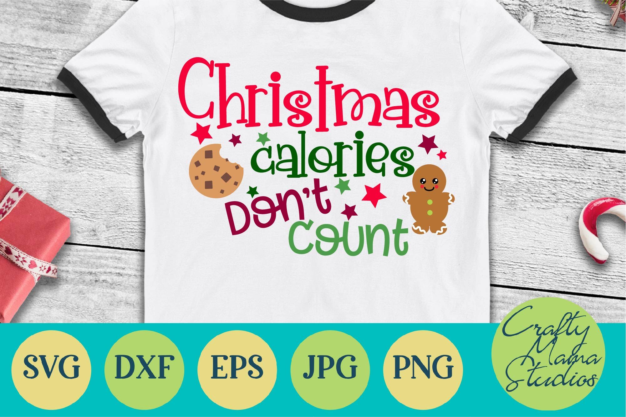 Christmas Svg Christmas Calories Don T Count Cookies By Crafty Mama Studios Thehungryjpeg Com