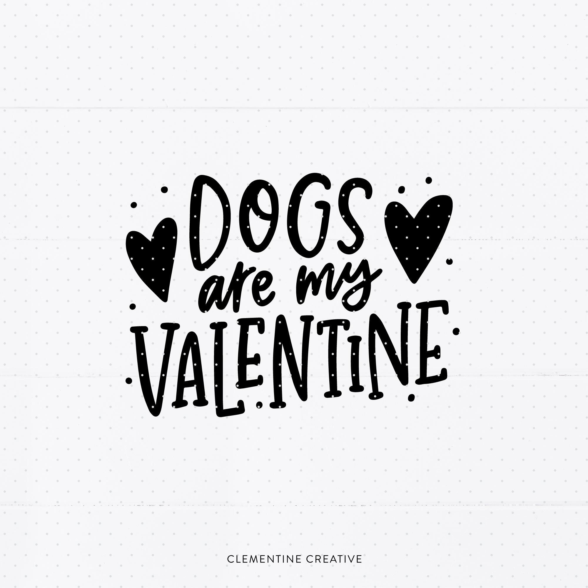 Dogs Are My Valentine Svg Valentine Svg Cut File Cricut Cut Files By Clementine Creative Thehungryjpeg Com