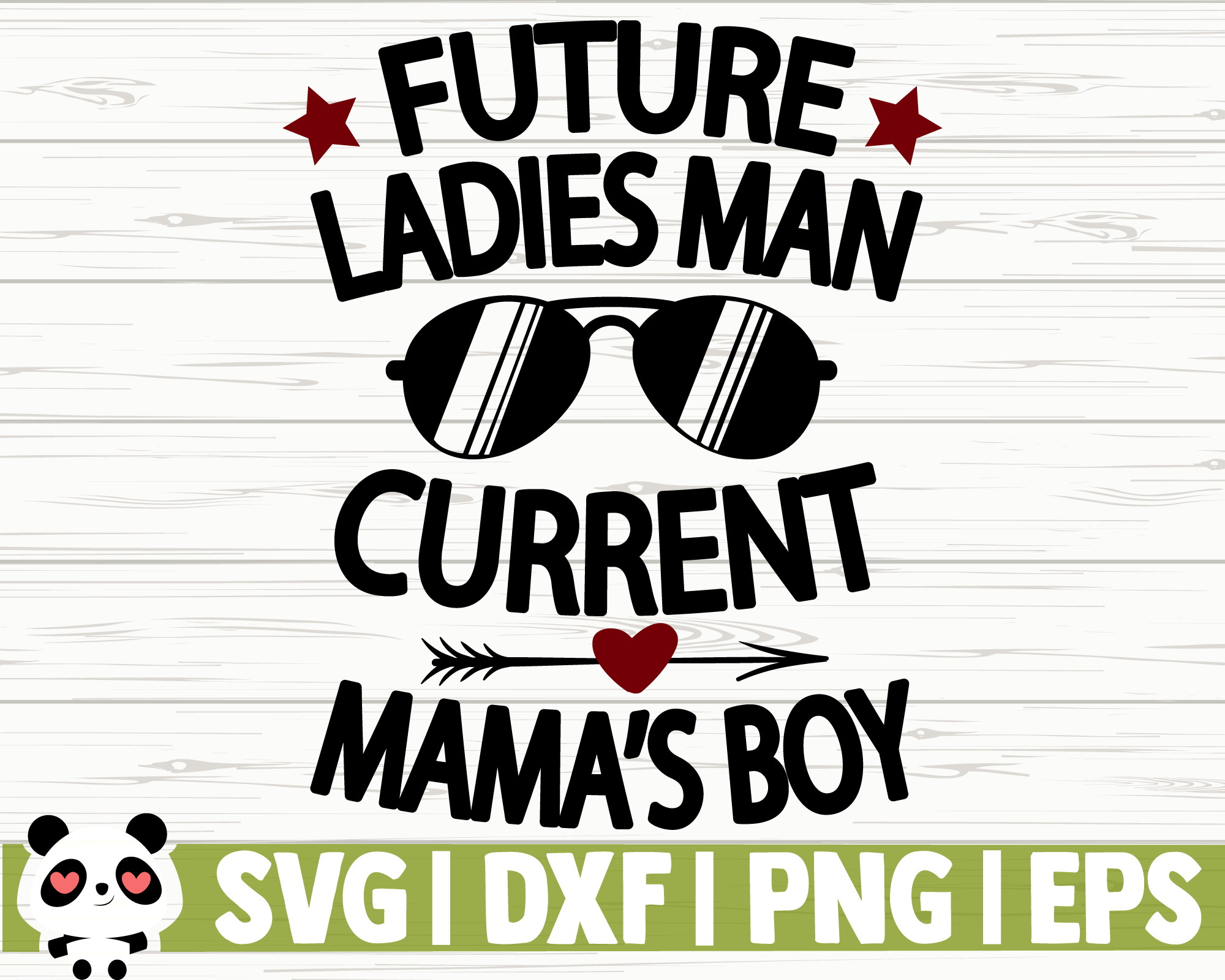 Future Ladies Man Current Mama S Boy By Creativedesignsllc Thehungryjpeg Com