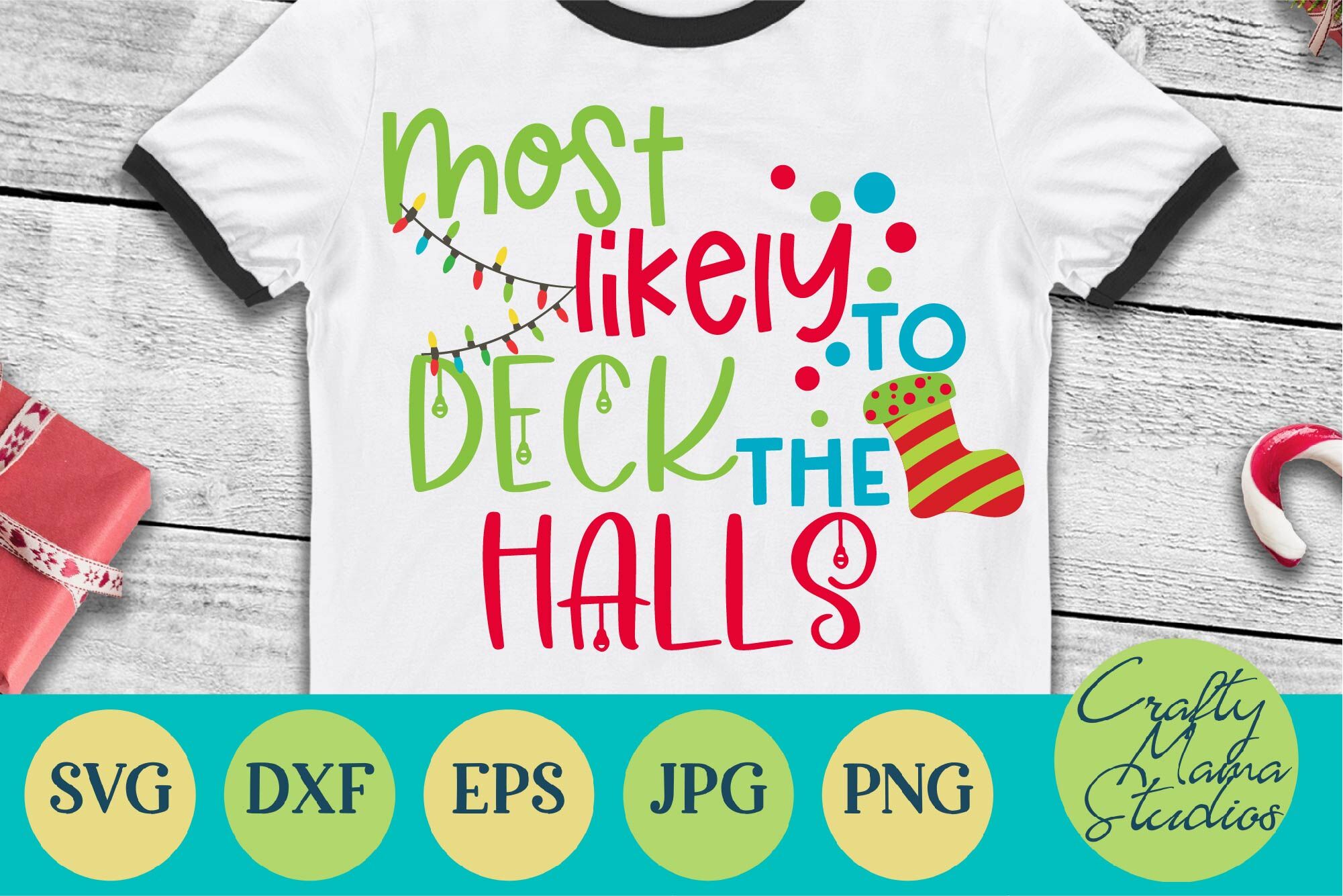Christmas Svg Most Likely To Deck The Halls Lights Svg By Crafty Mama Studios Thehungryjpeg Com