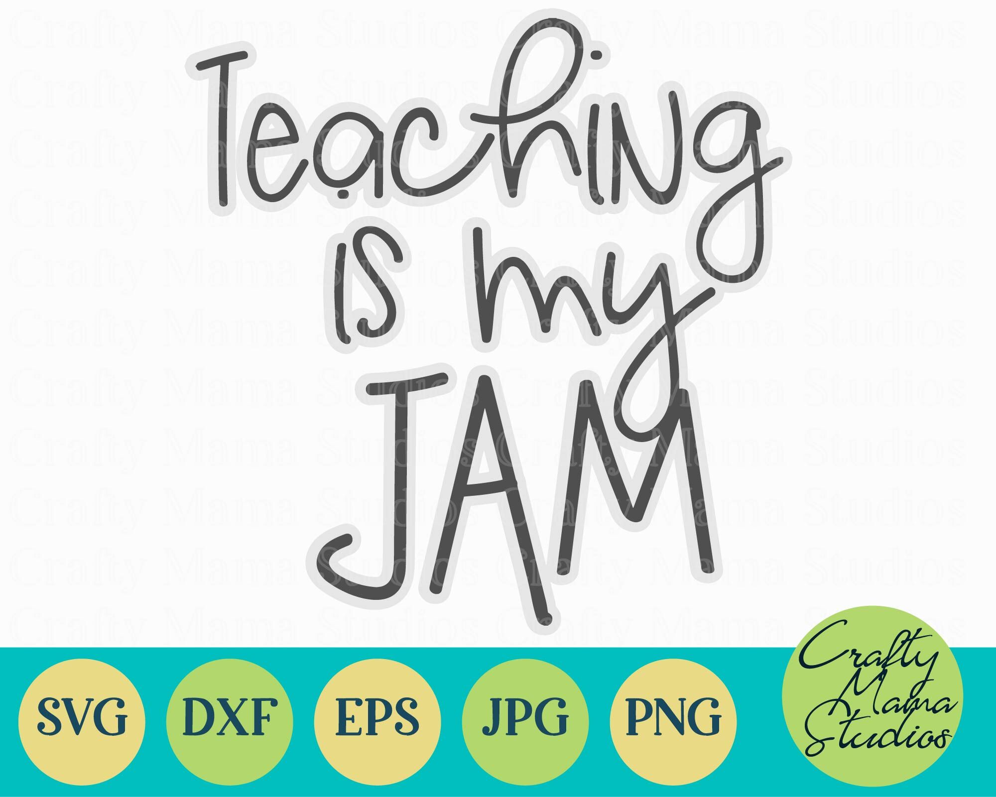 Teaching Is My Jam Svg Teacher Shirt Svg By Crafty Mama Studios Thehungryjpeg Com