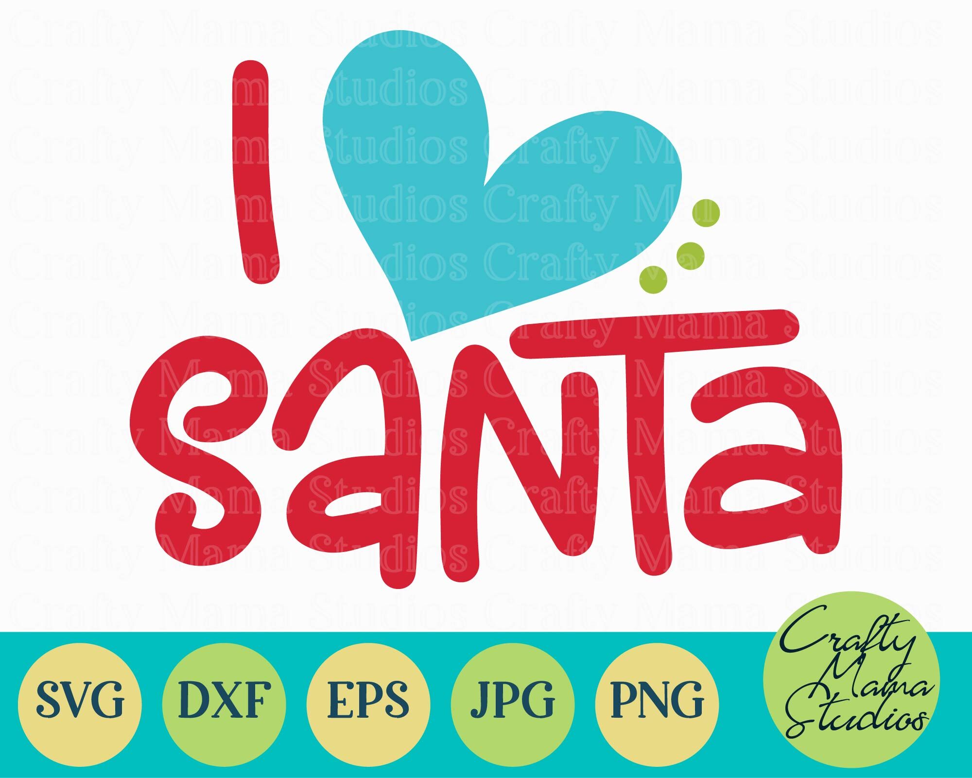 I Love Santa Svg Christmas Cut File By Crafty Mama Studios Thehungryjpeg Com