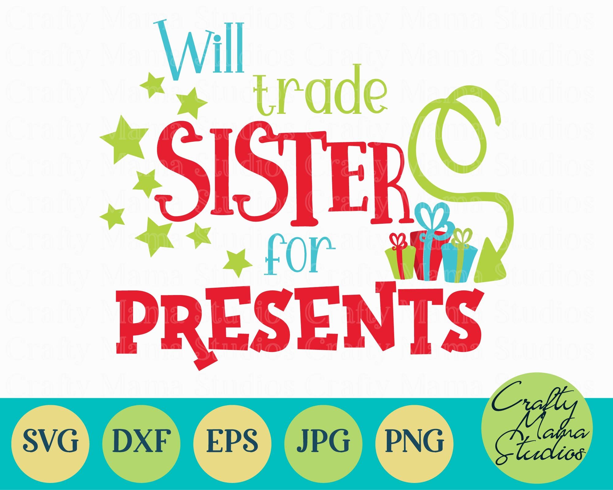 Christmas Svg Will Trade Sister For Presents By Crafty Mama Studios Thehungryjpeg Com
