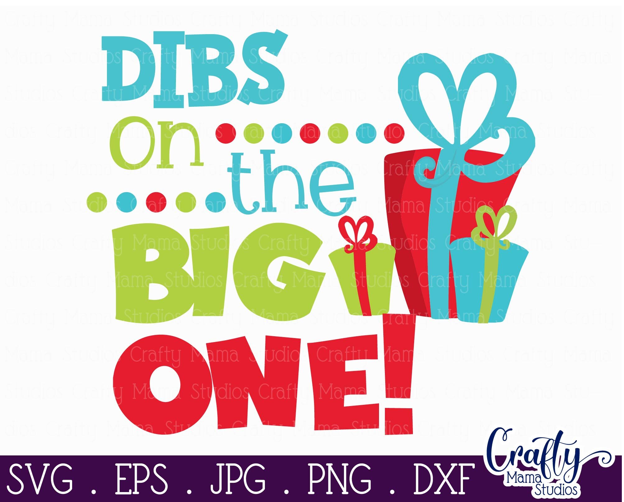 Christmas Svg - Dibs On The Big One By Crafty Mama Studios ...