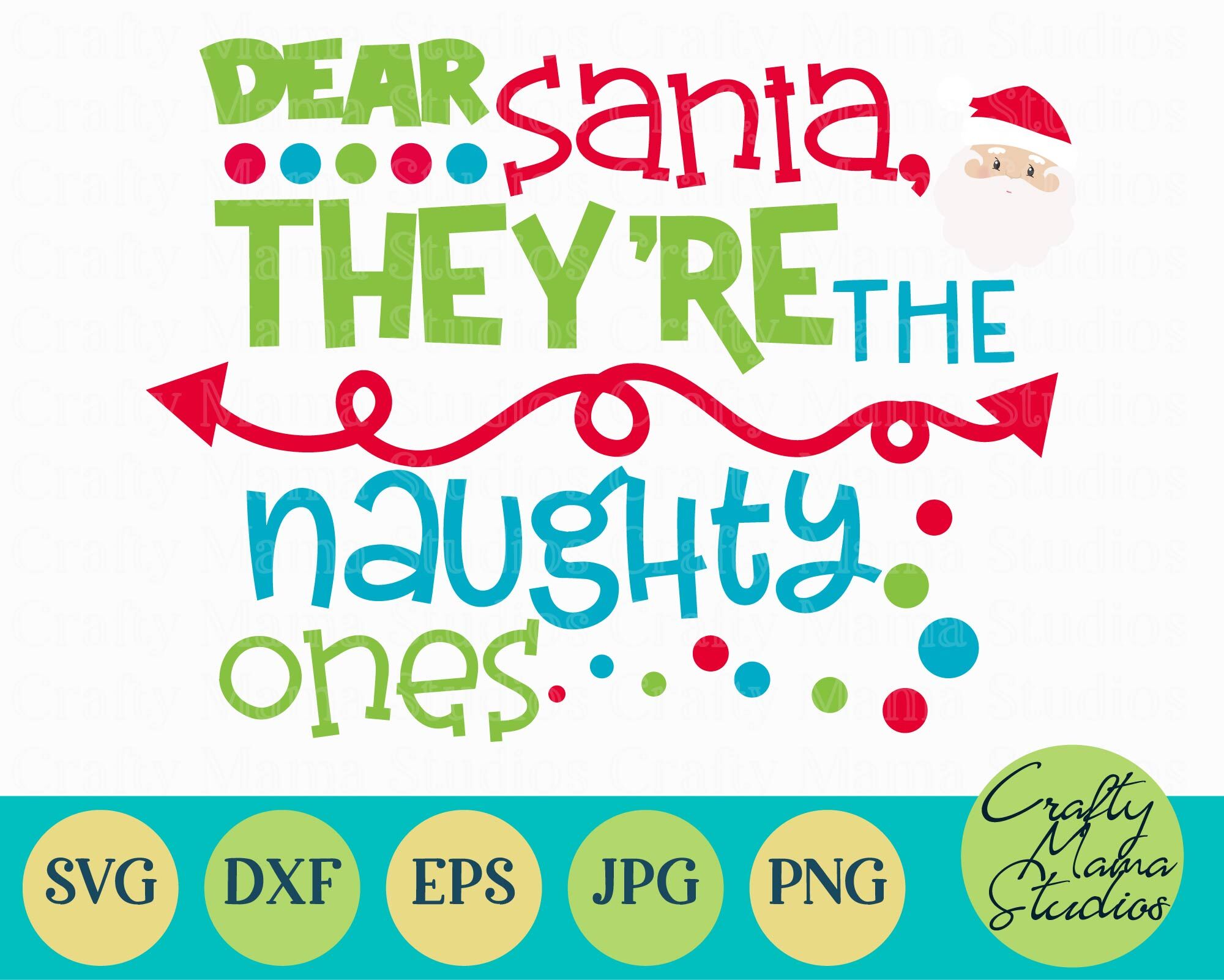 Dear Santa They Re The Naughty Ones Svg Christmas Svg By Crafty Mama Studios Thehungryjpeg Com