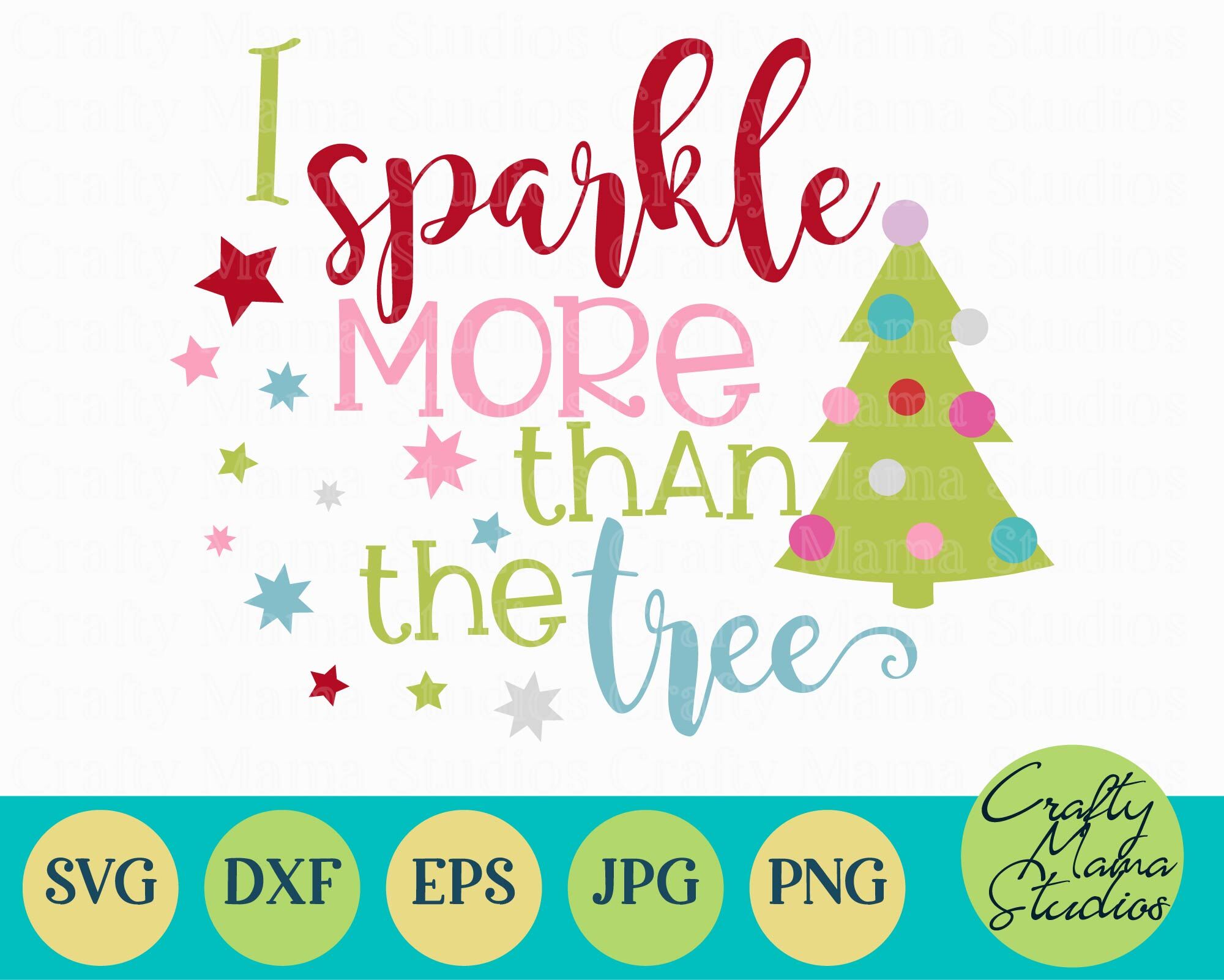 Christmas Svg Sparkle More Than The Tree Svg By Crafty Mama Studios Thehungryjpeg Com