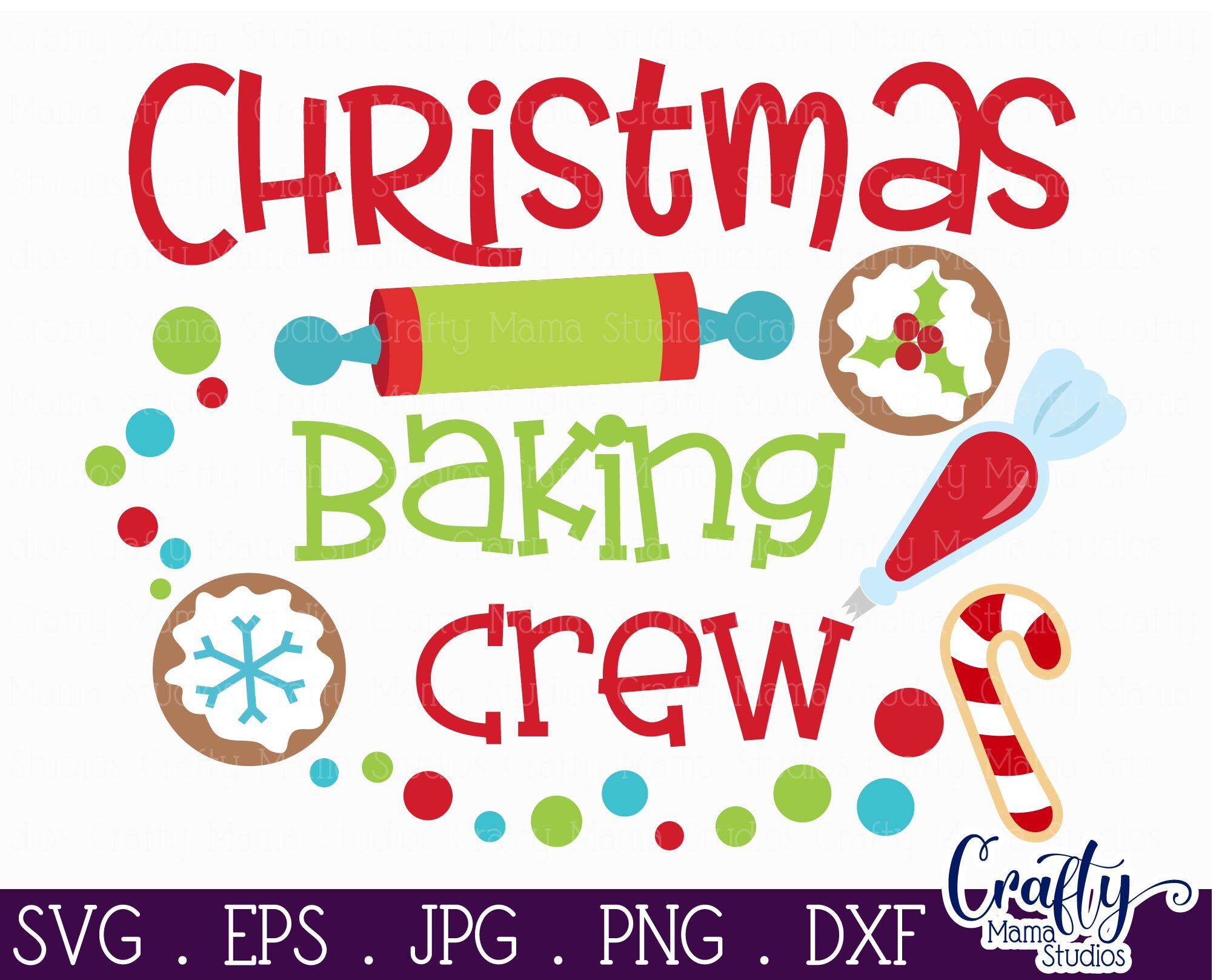 Download Christmas Svg Christmas Baking Crew Christmas Cookies Baking By Crafty Mama Studios Thehungryjpeg Com SVG Cut Files