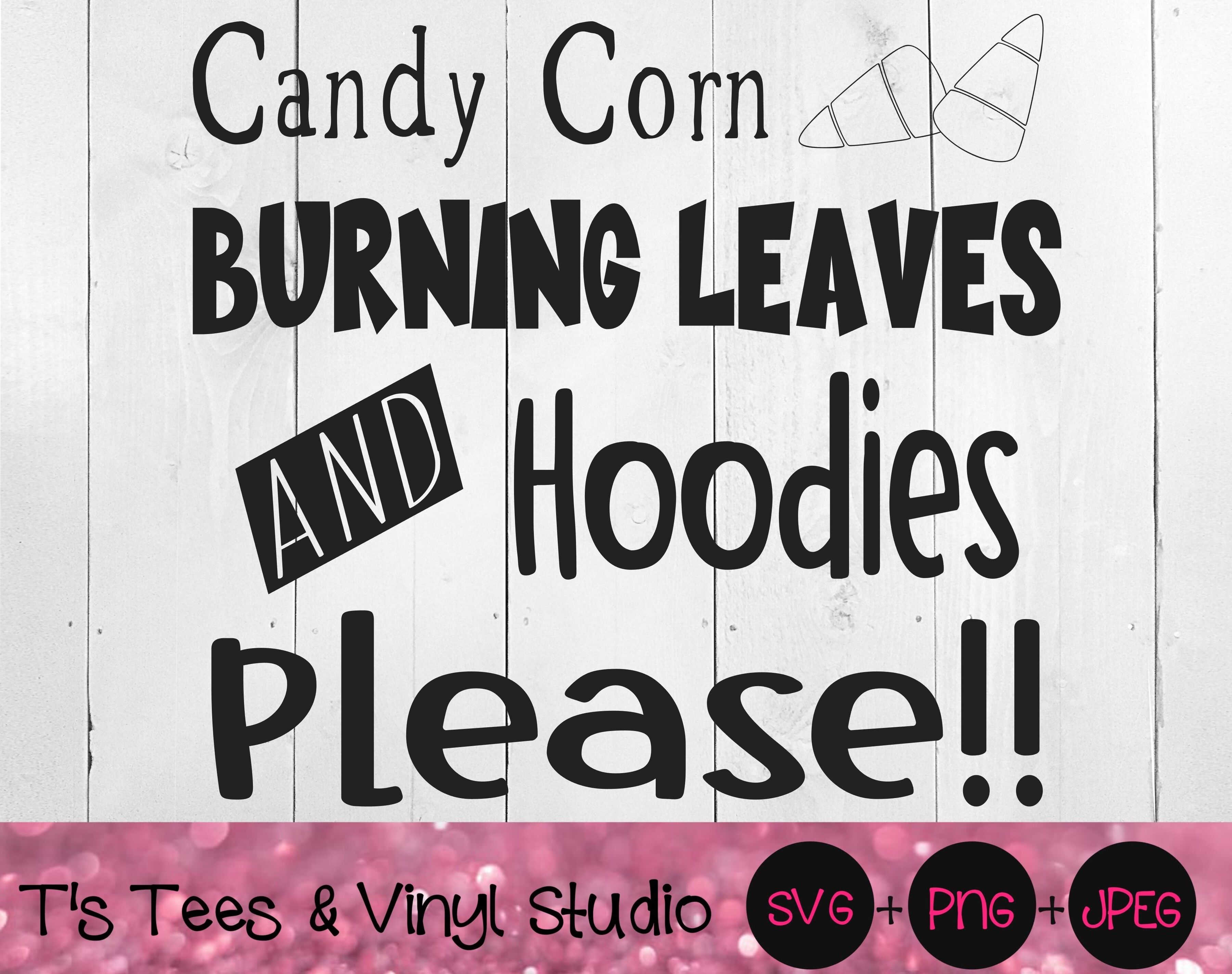 Candy Corn Svg Burning Leaves Svg Hoodies Svg Hoodie Svg Fall Svg By T S Tees Vinyl Studio Thehungryjpeg Com