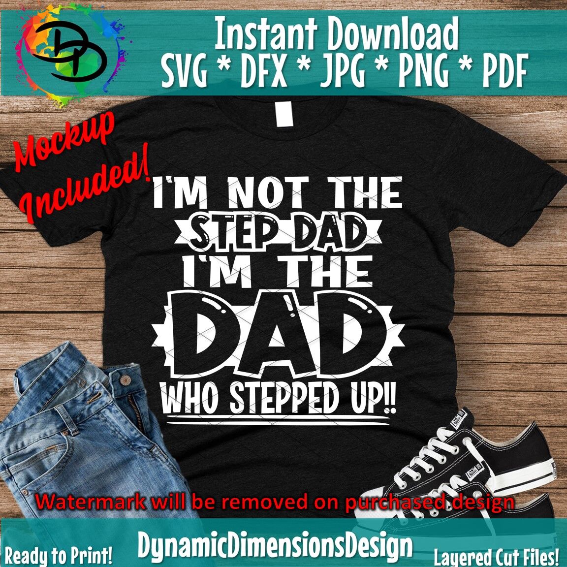 I'm Not The Step Dad Stepped Up svg, dxf, png, Files for Cutting Machi By Dynamic Dimensions ...