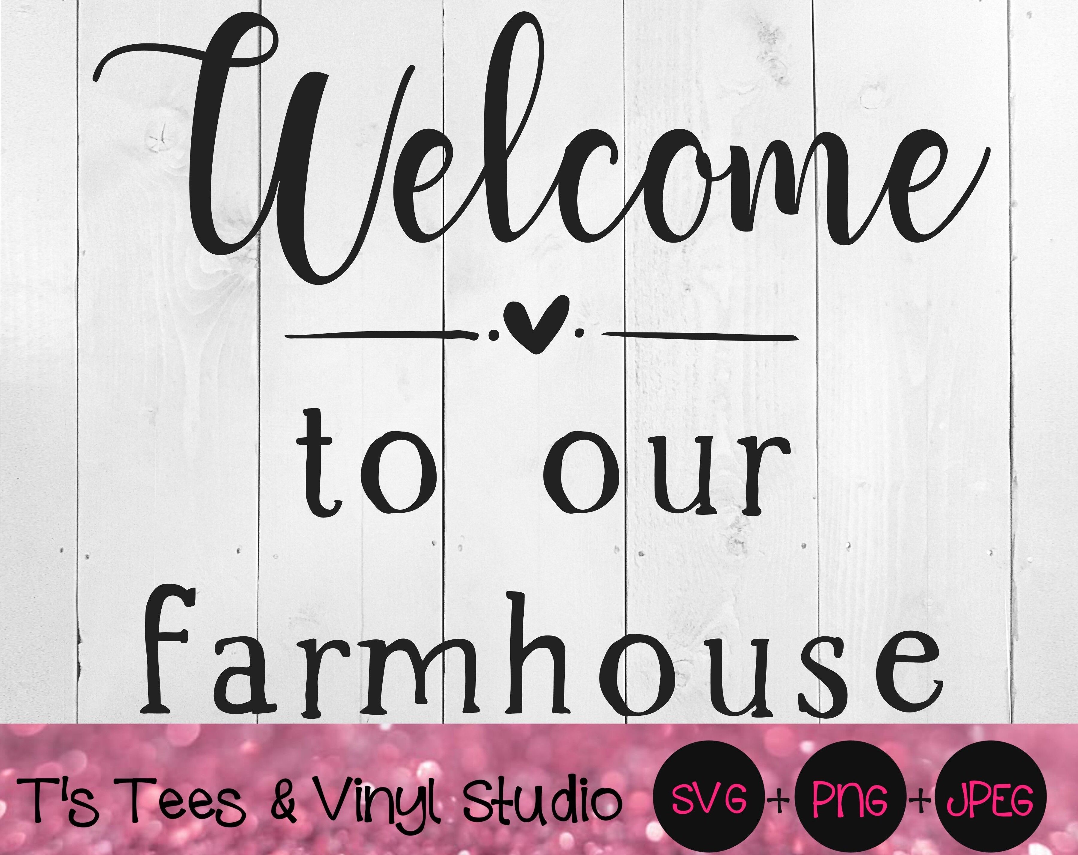 Welcome To Our Farmhouse Svg Welcome Svg Farmhouse Svg Farm Svg Si By T S Tees Vinyl Studio Thehungryjpeg Com