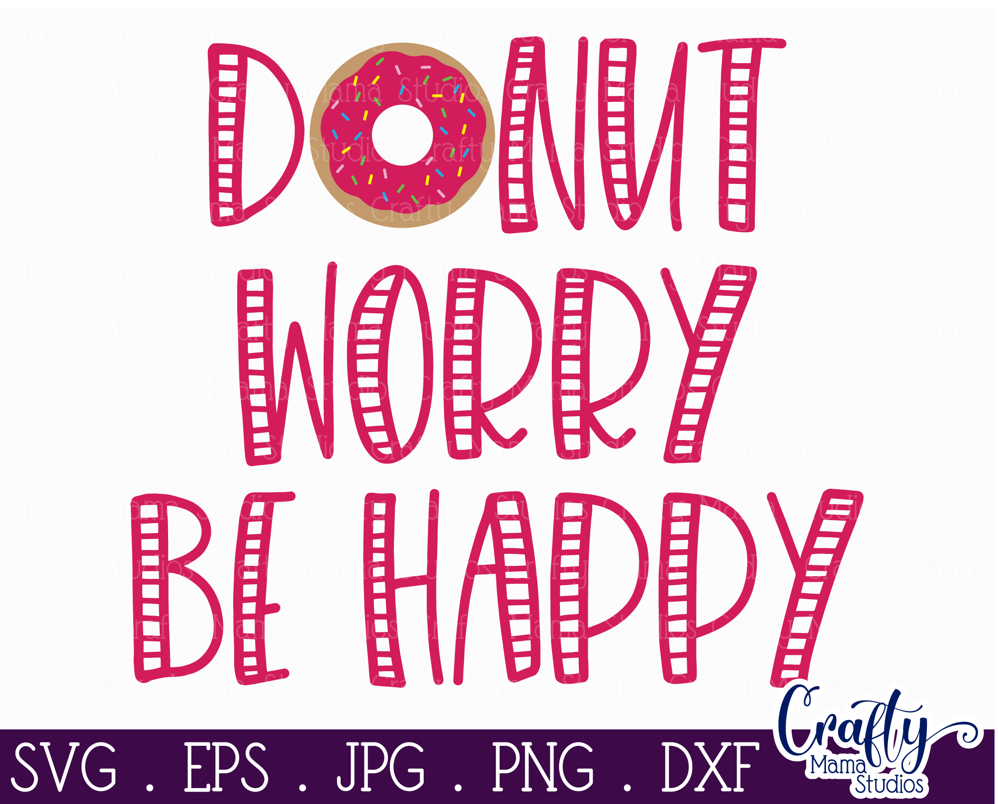 Download Donuts Svg Donut Svg Funny Svg Donut Worry Be Happy Svg By Crafty Mama Studios Thehungryjpeg Com