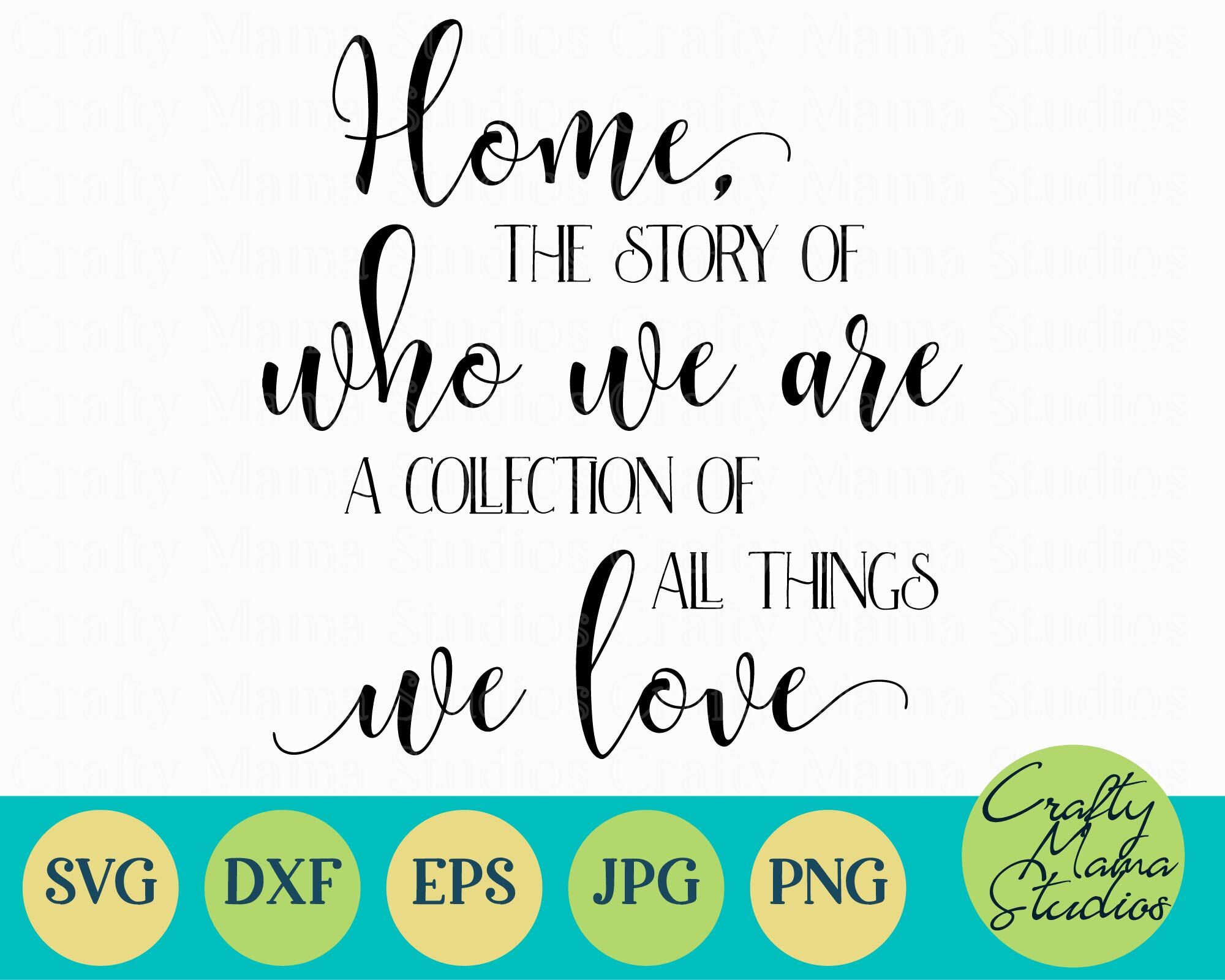 Family Svg Home The Story Of Who We Are A Collection Of All Things W By Crafty Mama Studios Thehungryjpeg Com