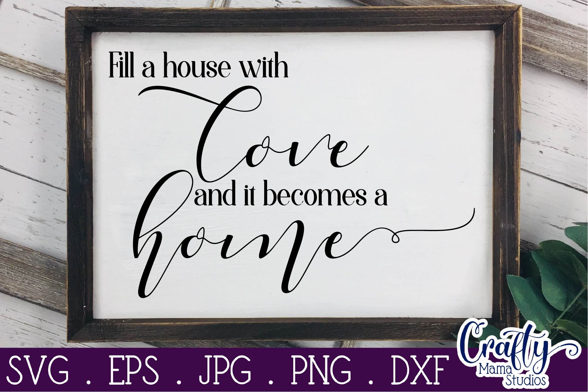 Download Family Svg Love Svg Home Svg Fill A House With Love By Crafty Mama Studios Thehungryjpeg Com