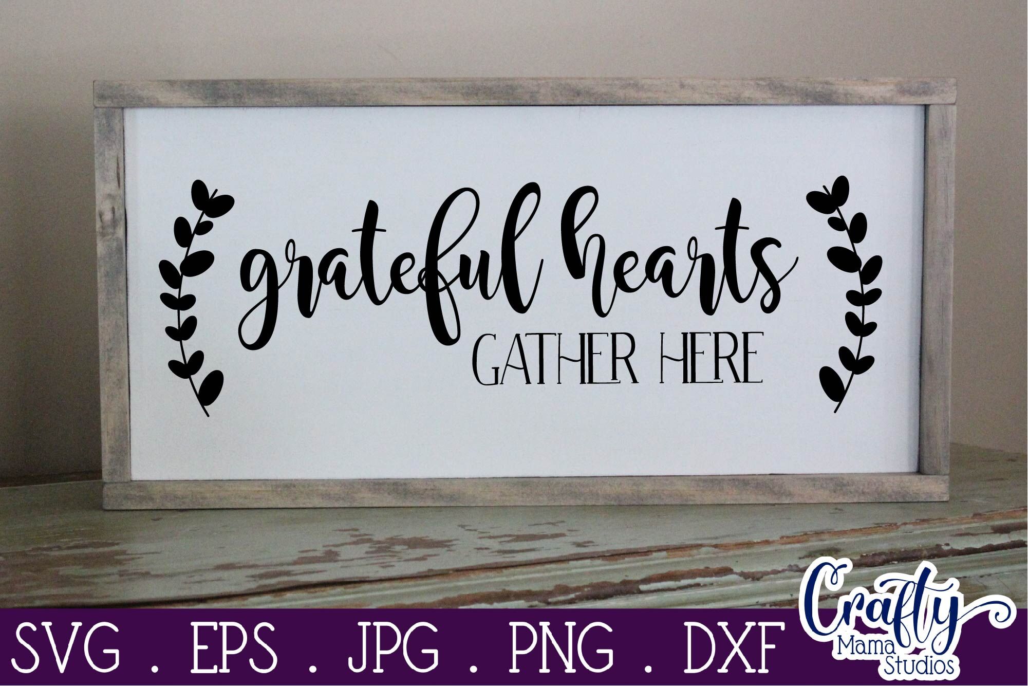 Family Svg Love Svg Home Svg Grateful Hearts Gather Here Svg By Crafty Mama Studios Thehungryjpeg Com