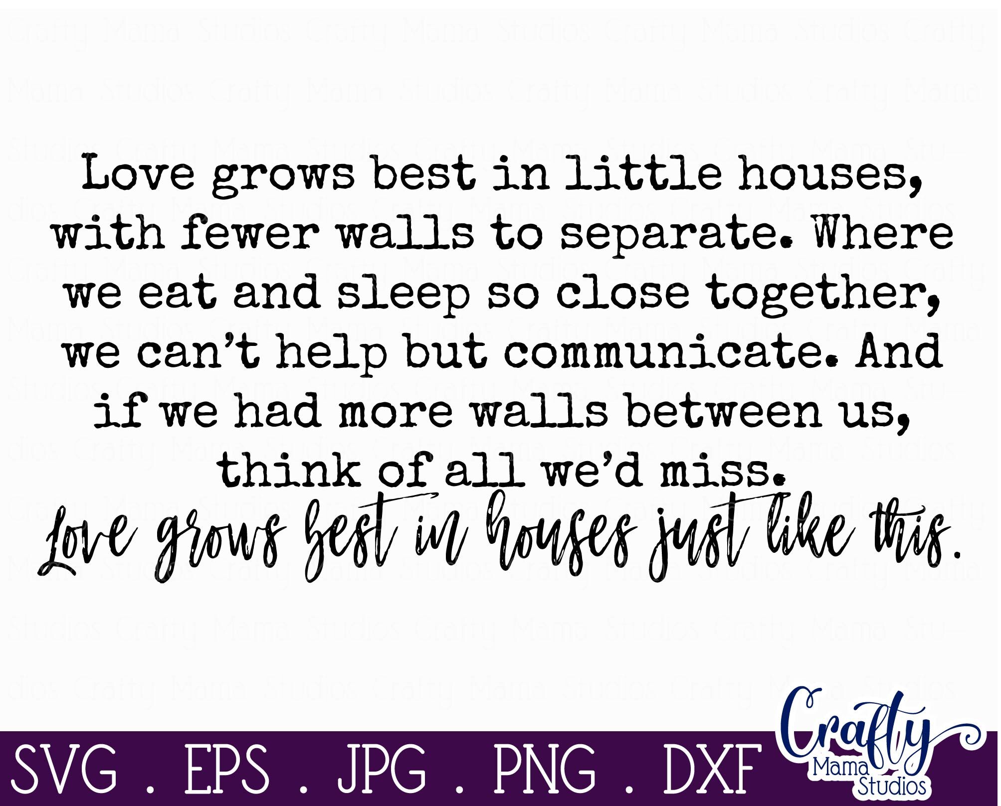 Love Grows Best In Little Houses Home Svg Family Svg Love Svg By Crafty Mama Studios Thehungryjpeg Com