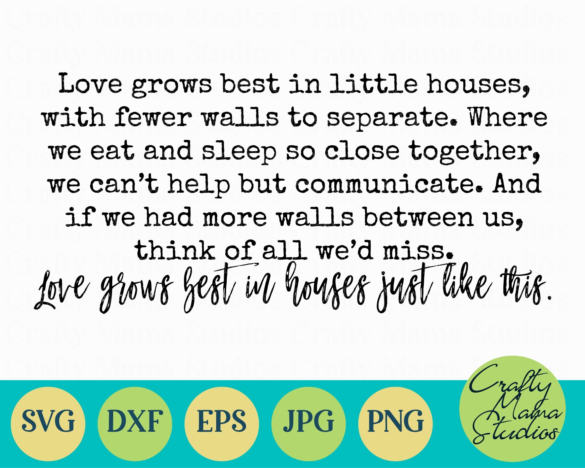 Love Grows Best In Little Houses Home Svg Family Svg Love Svg By Crafty Mama Studios Thehungryjpeg Com