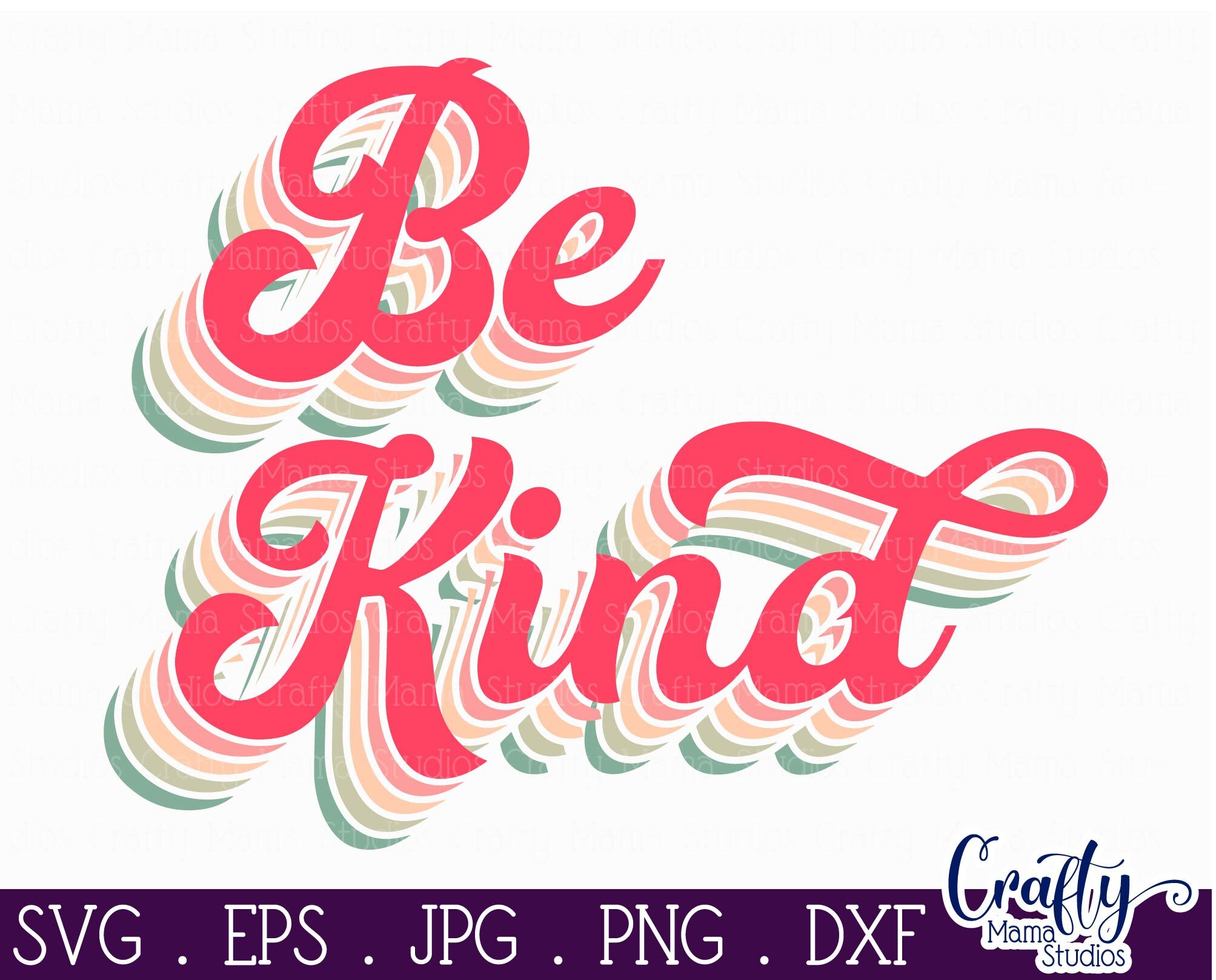 Download Be Kind Svg Retro Svg Vintage Svg Inspirational Svg Kindness M By Crafty Mama Studios Thehungryjpeg Com