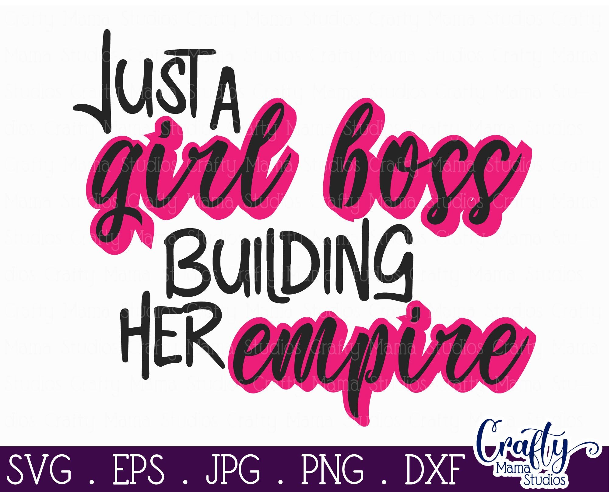 Download Girl Power Svg Entrepreneur Svg Girl Boss Just A Girl Boss Build By Crafty Mama Studios Thehungryjpeg Com