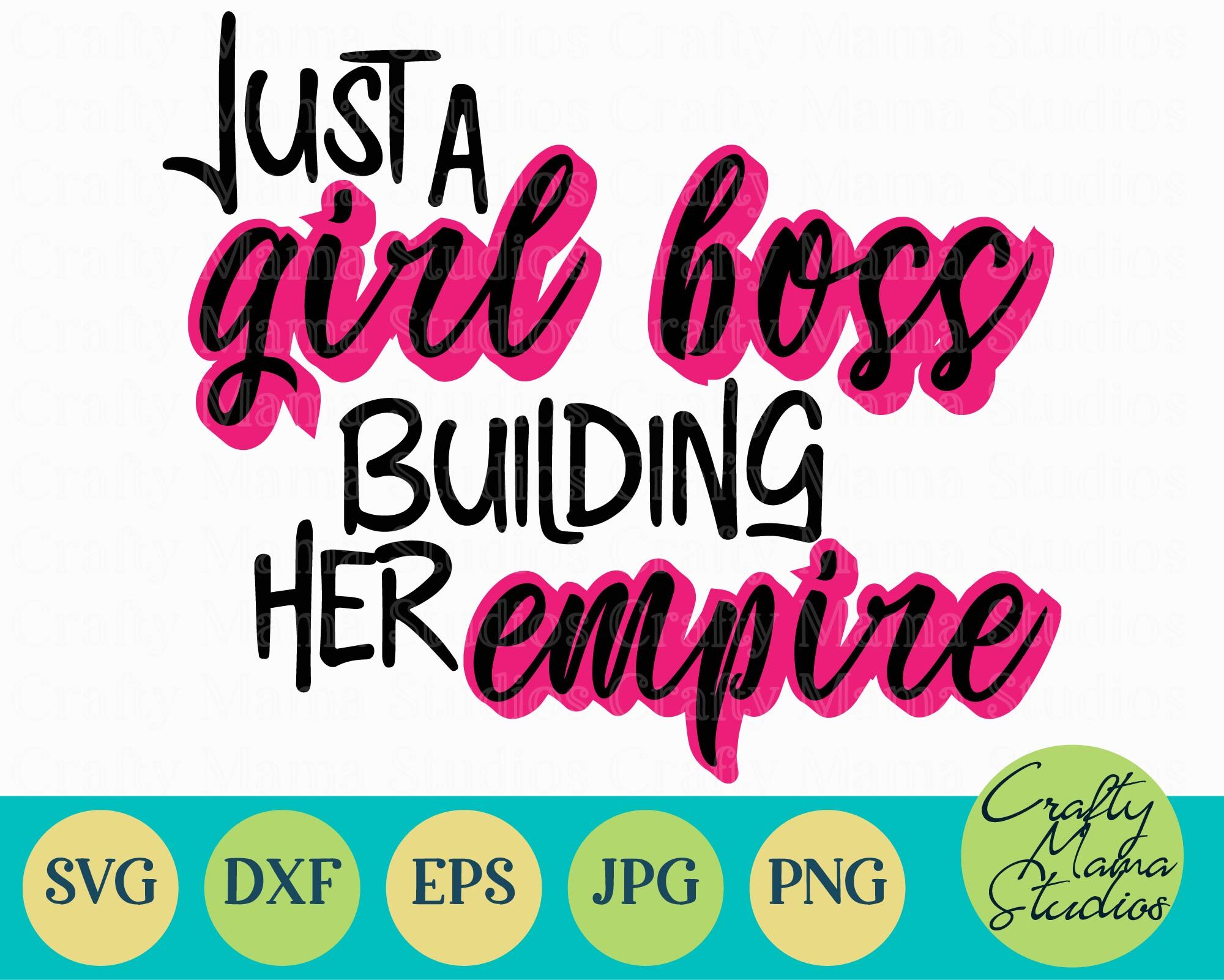 Girl Power Svg Entrepreneur Svg Girl Boss Just A Girl Boss Build By Crafty Mama Studios Thehungryjpeg Com