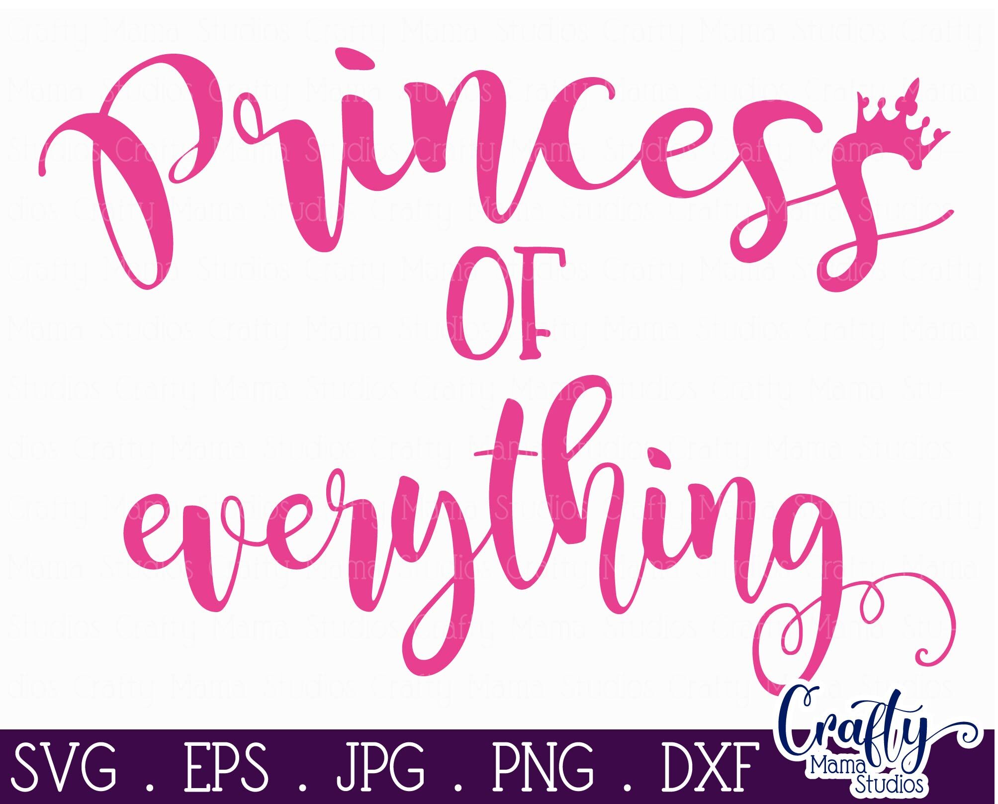 Princess Svg Girl Power Svg Princess Of Everything Svg By Crafty Mama Studios Thehungryjpeg Com